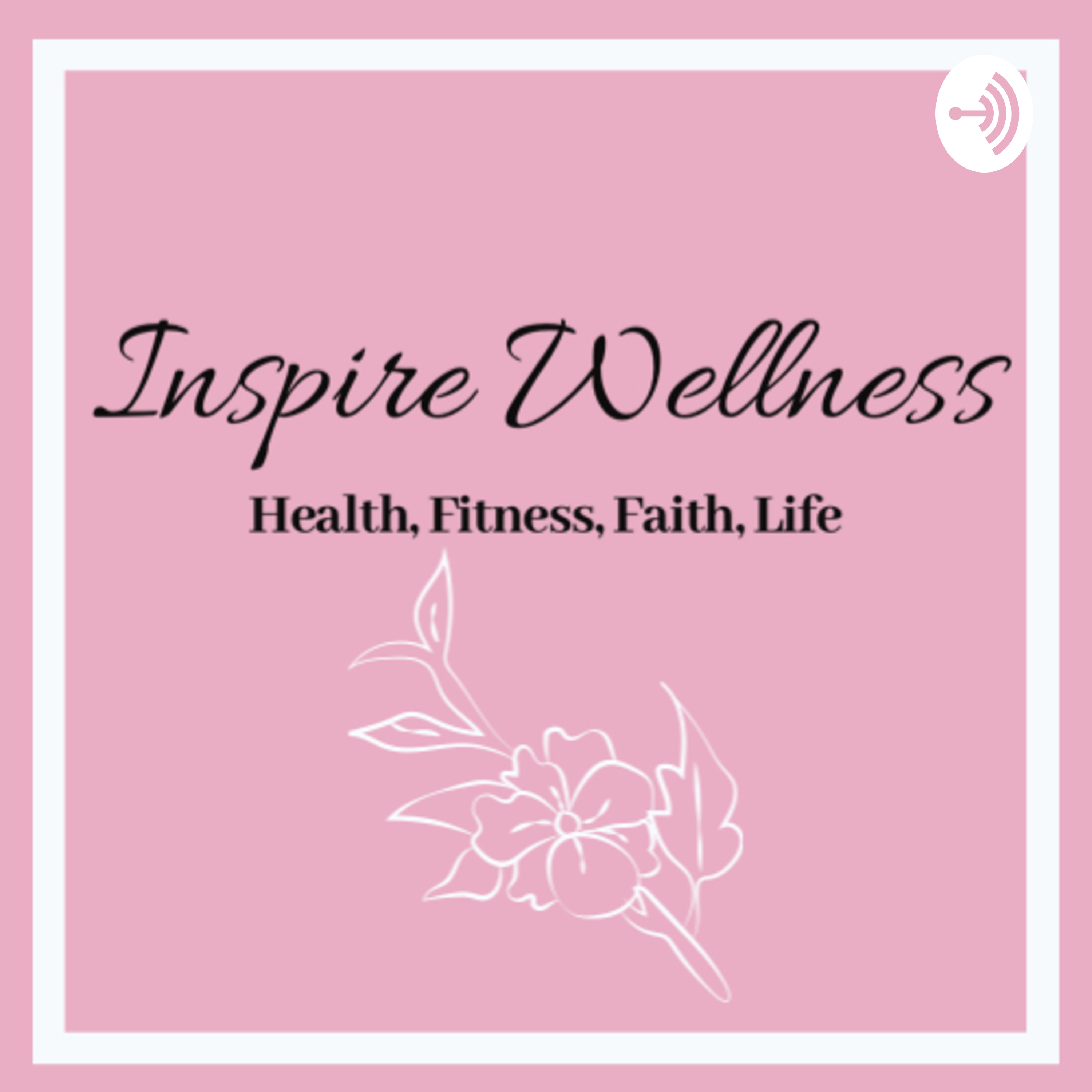 Inspire Wellness podcast artwork