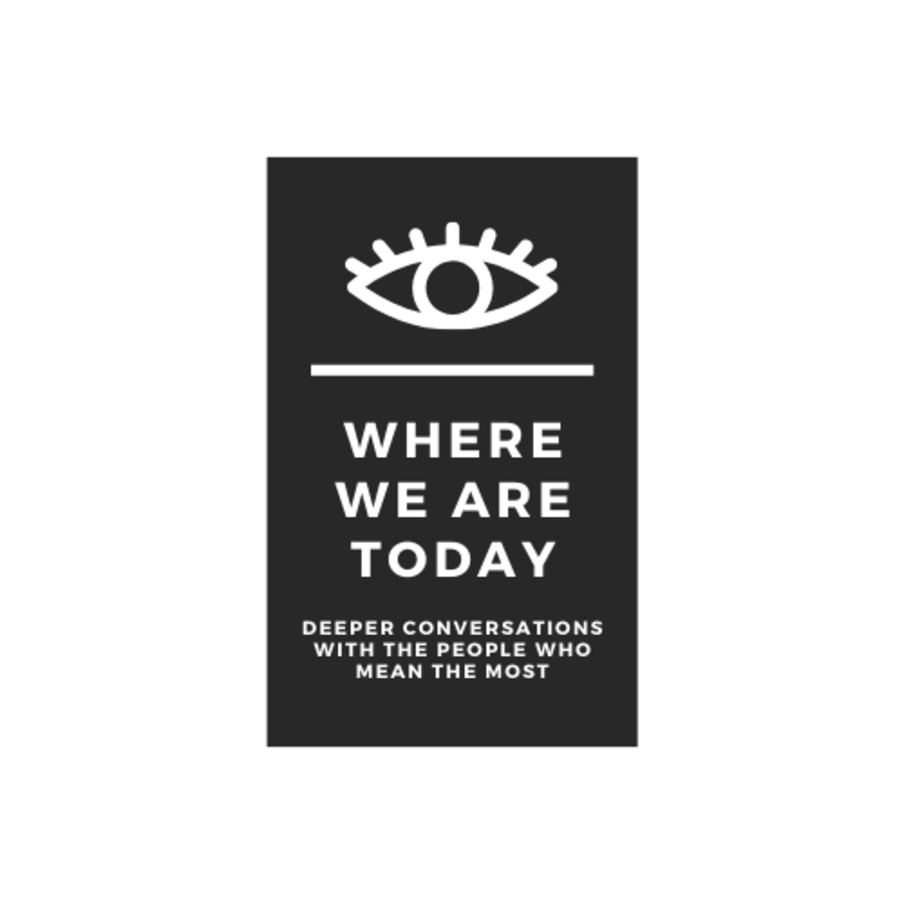 Where We Are Today