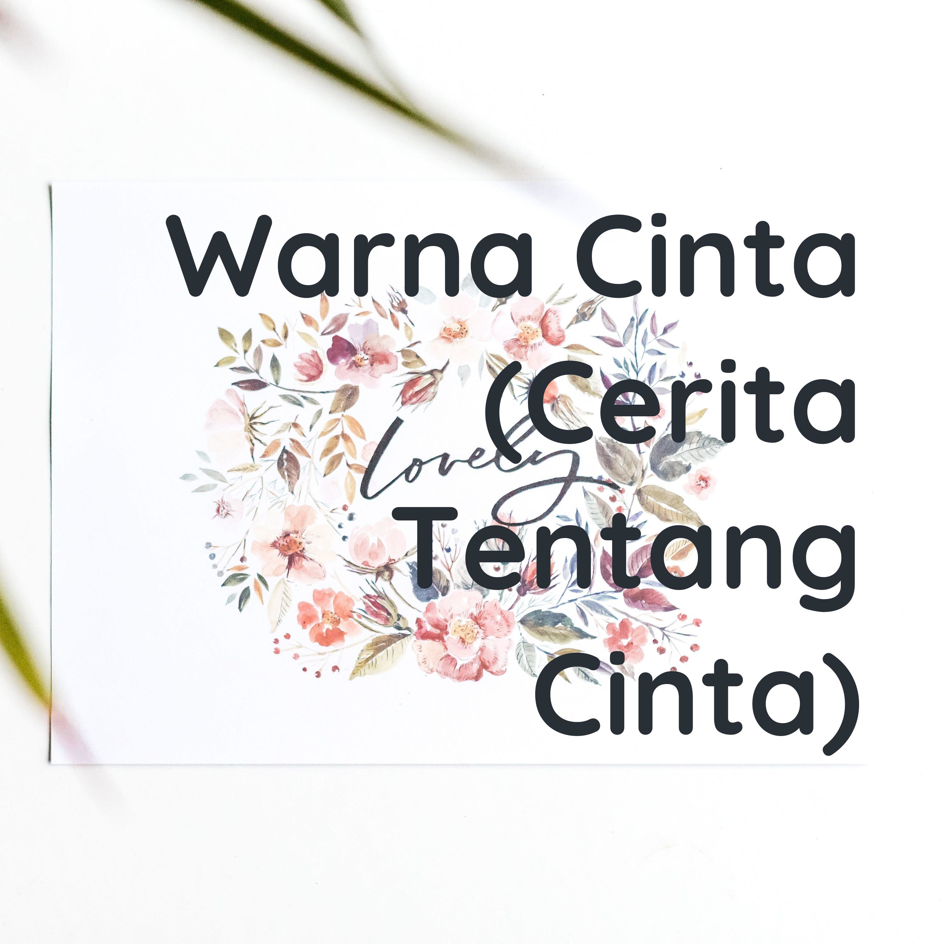 Warna Cinta (Cerita Tentang Cinta)