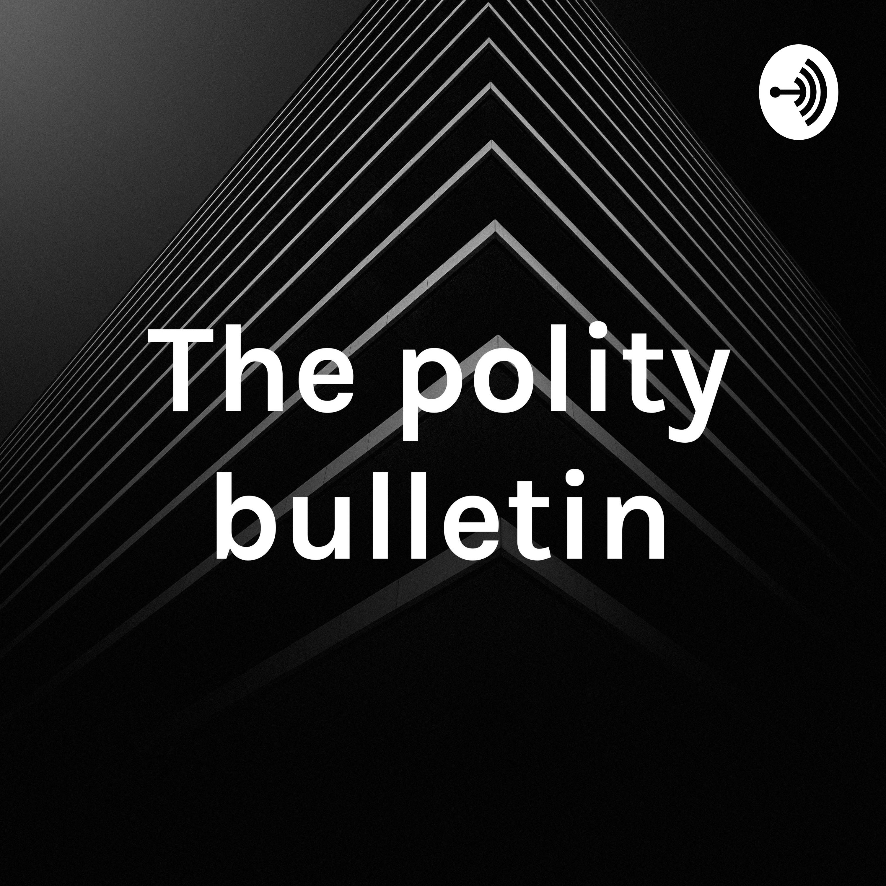 The polity bulletin
