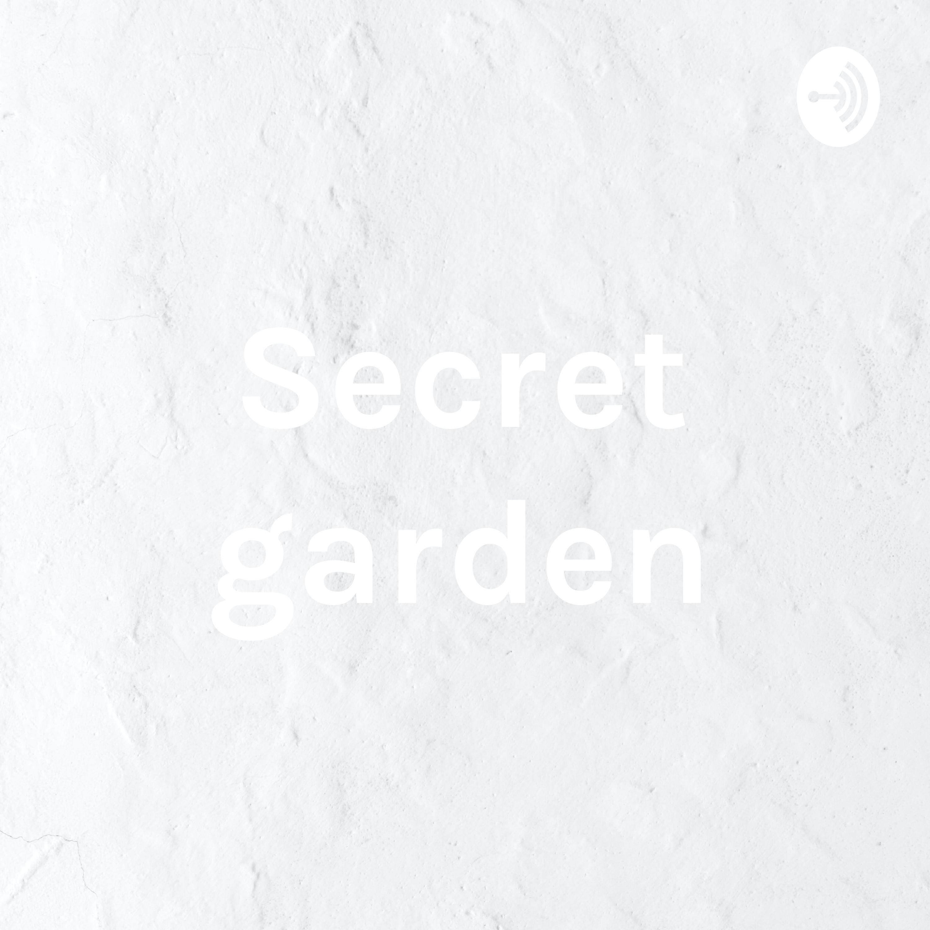 Secret garden