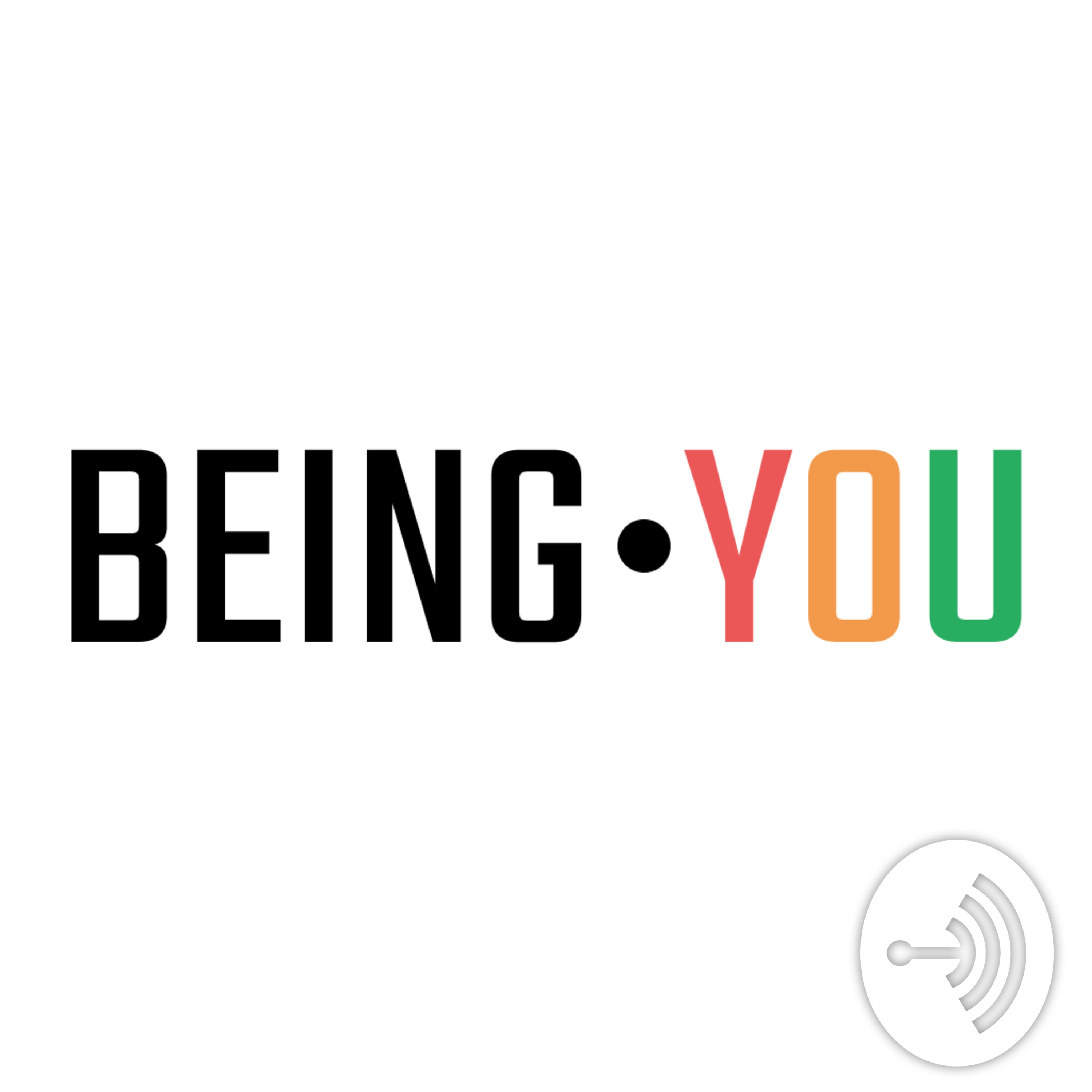 Being You