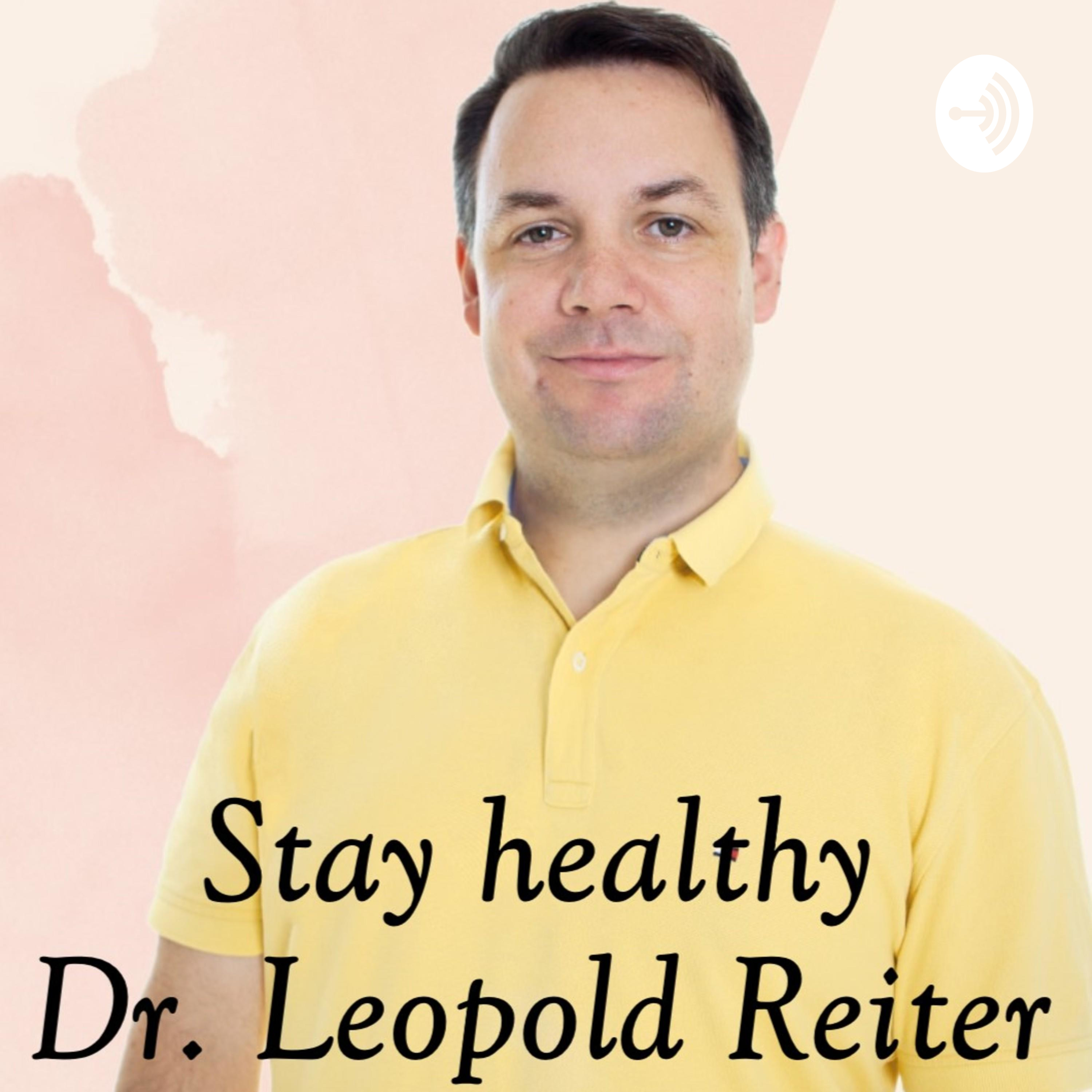 Stay Healthy - Dr. Leopold Winterheller