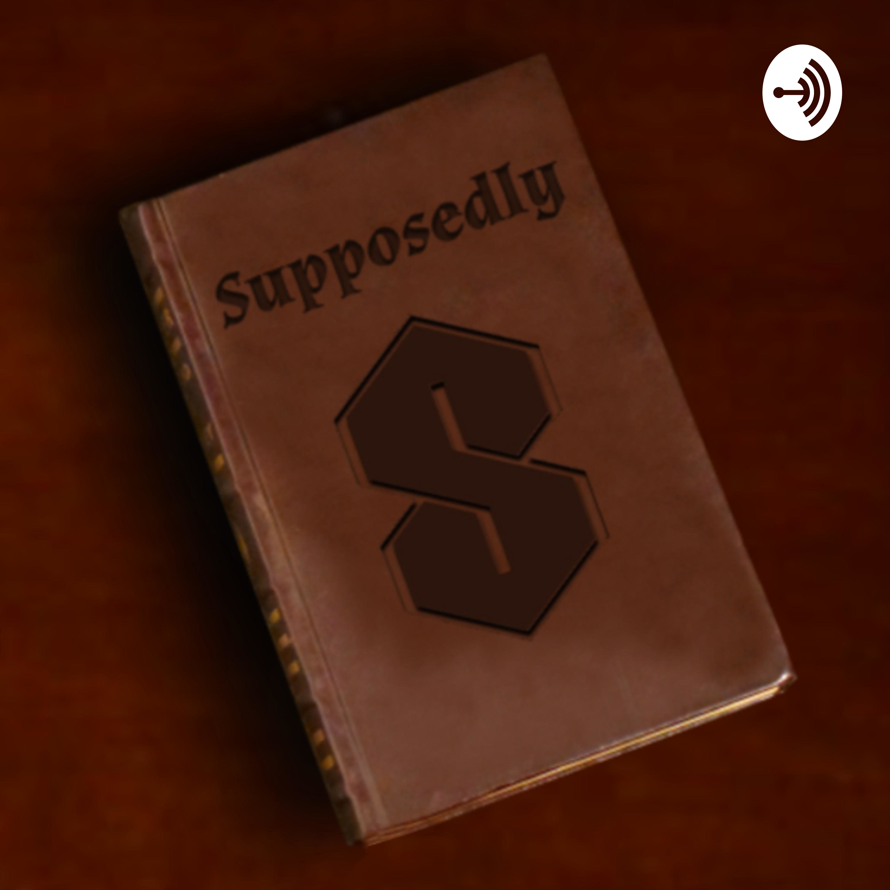 Supposedly