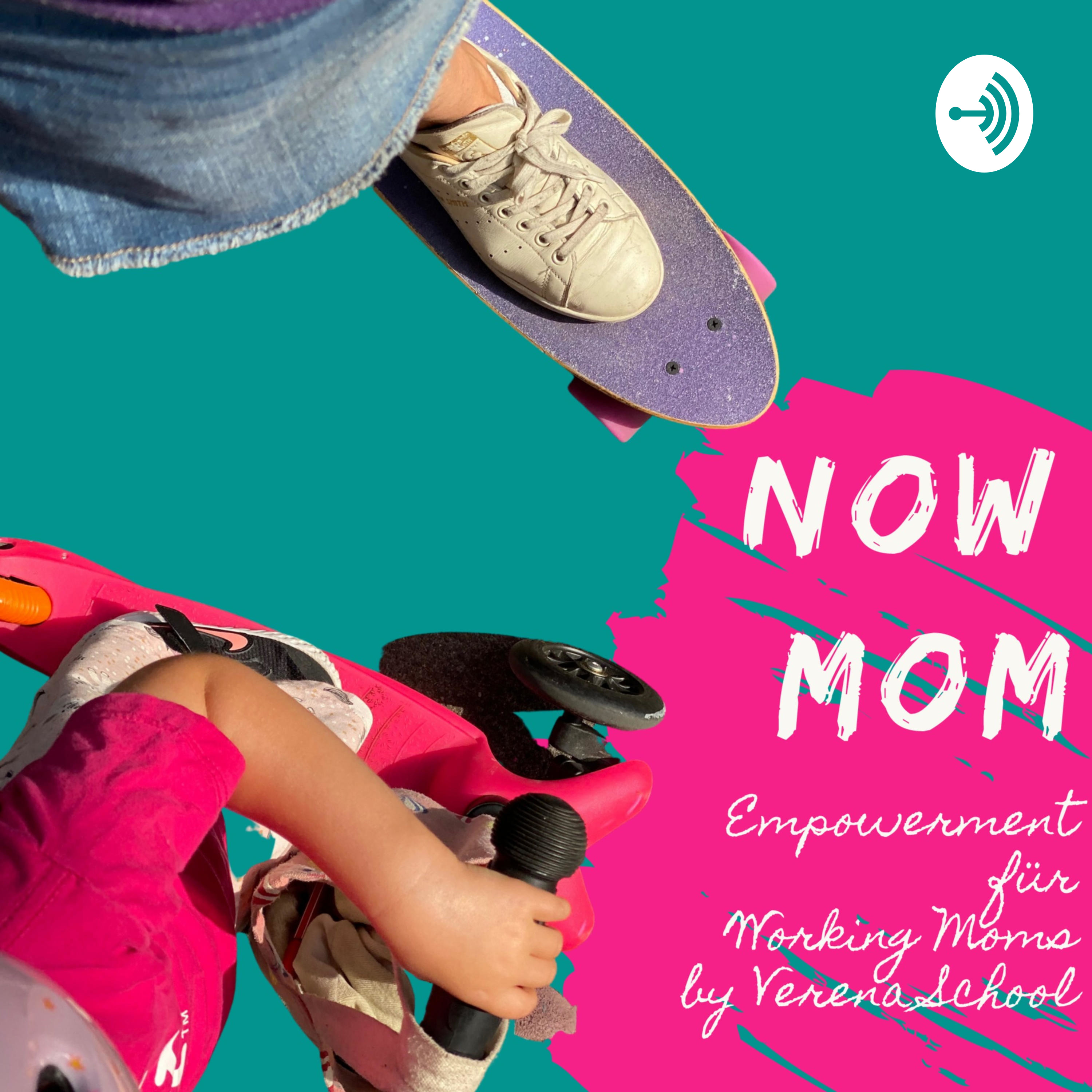 NOW MOM - Empowerment für Working Moms