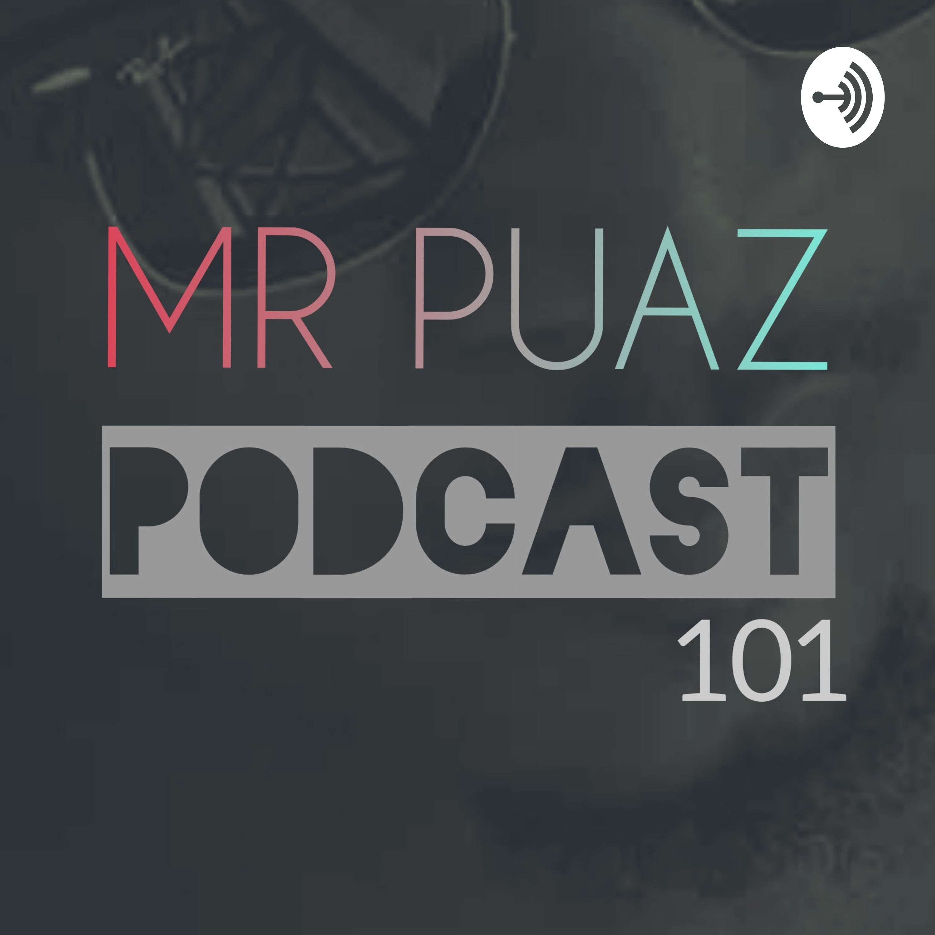 Mr Puaz Podcast : Introduction 101