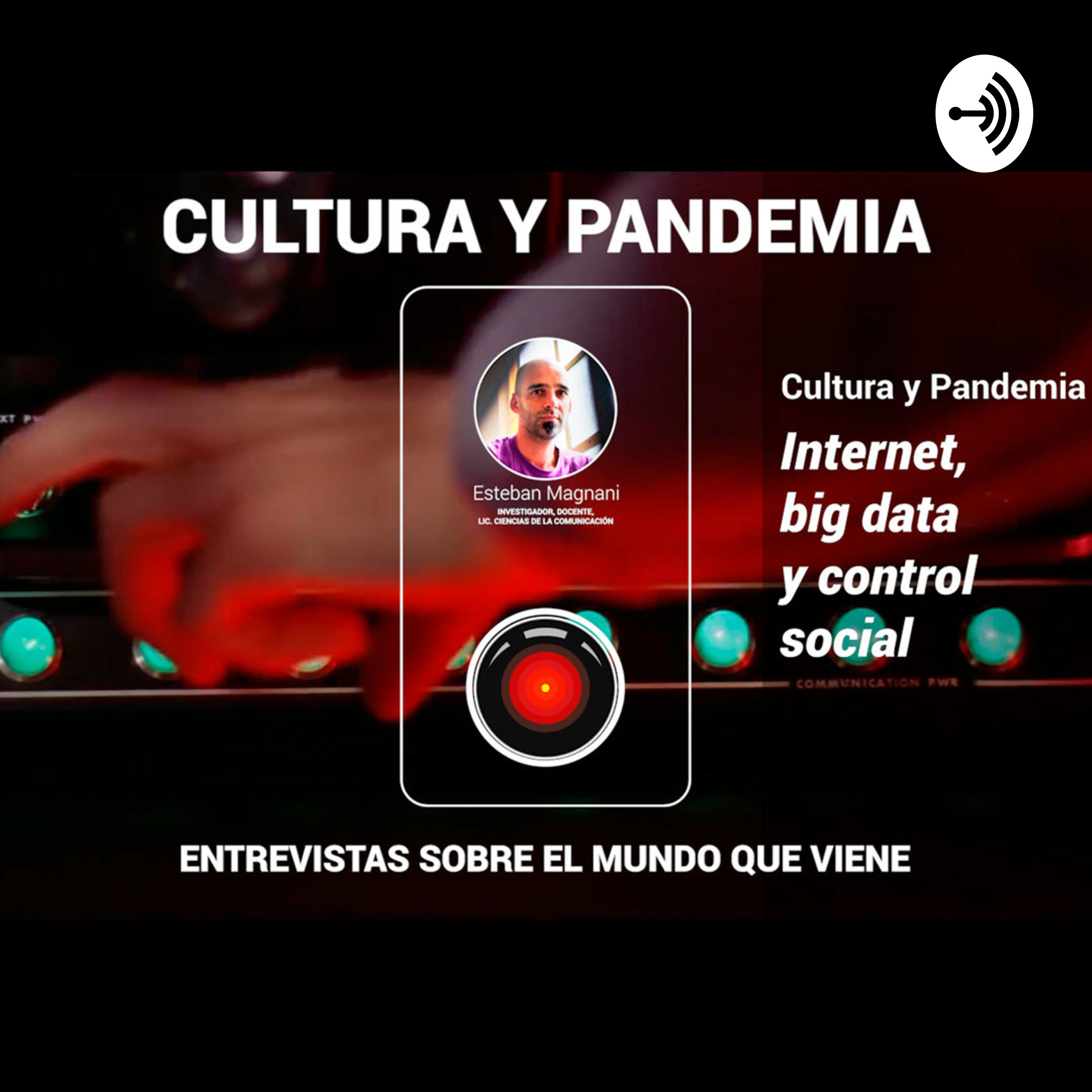 Cultura y pandemia de coronavirus. Internet, Big data y control social, entrevista a Esteban Magnani