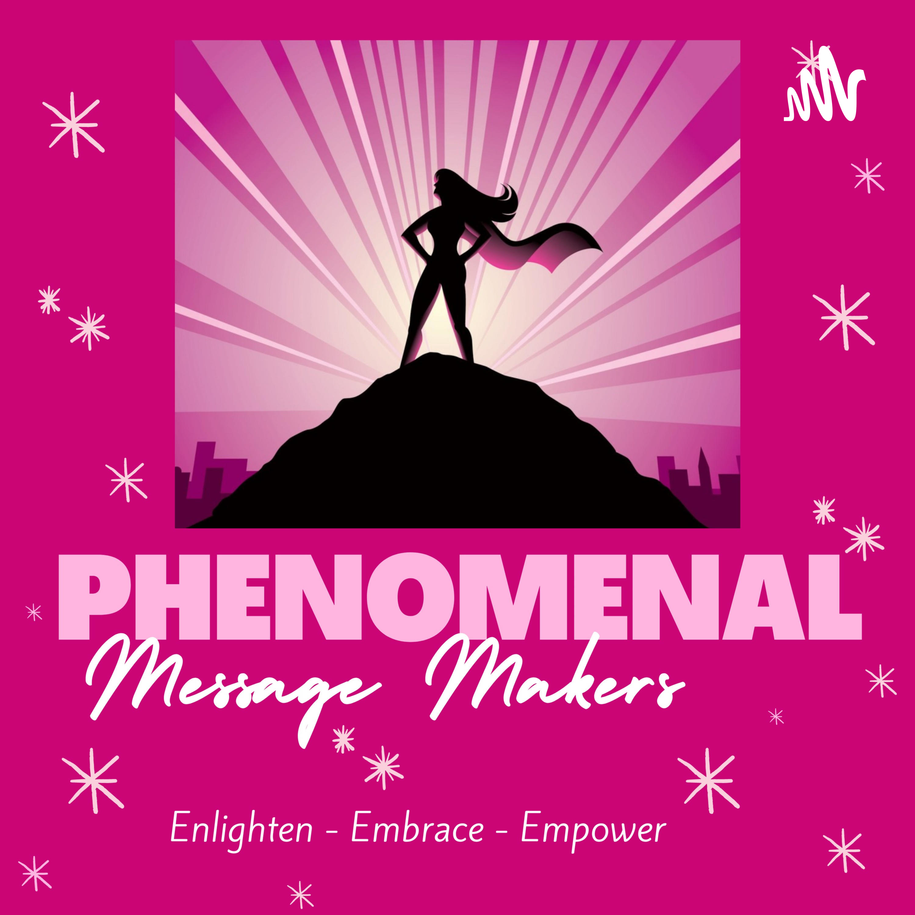 Phenomenal Message Makers