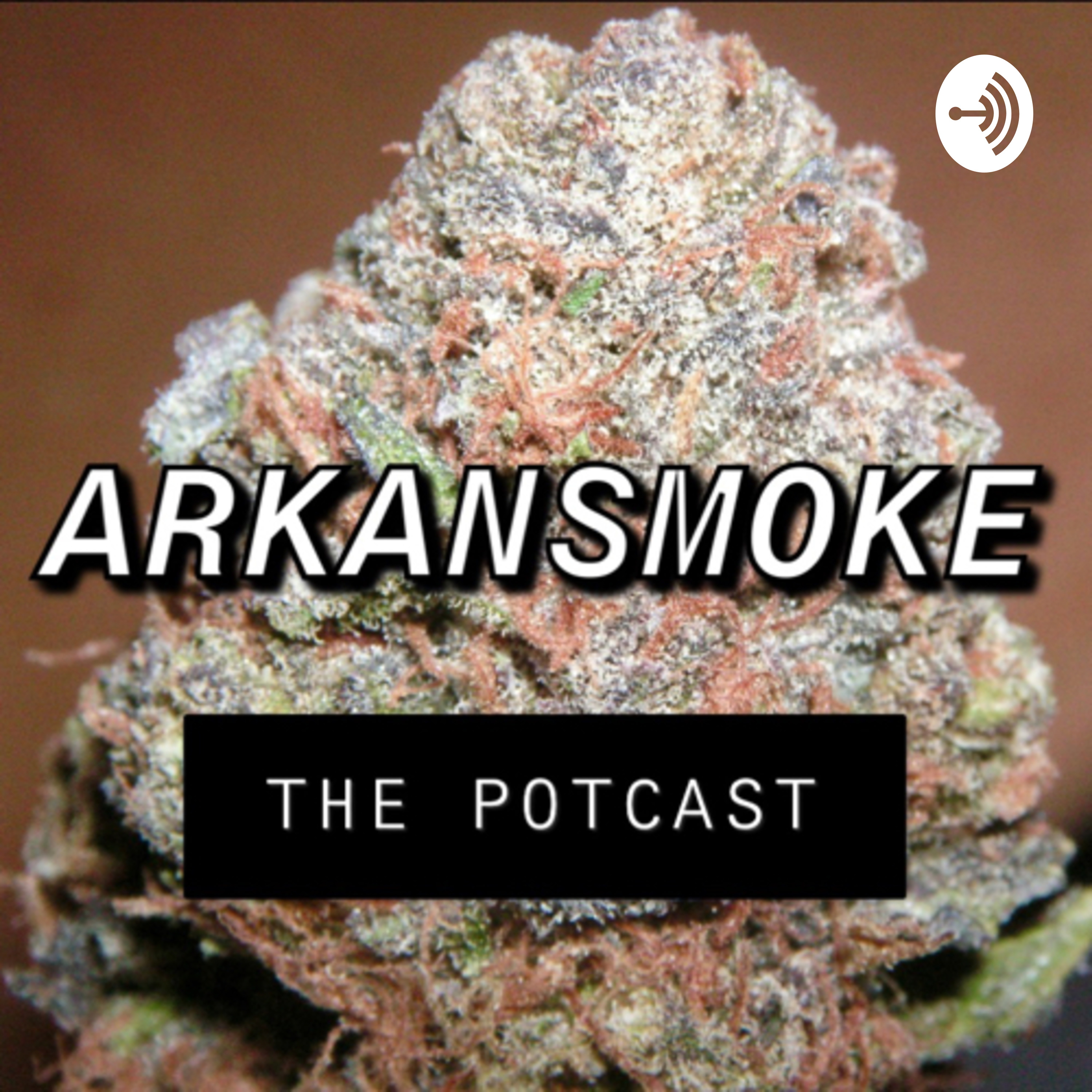 Arkansmoke Potcast S1 E3