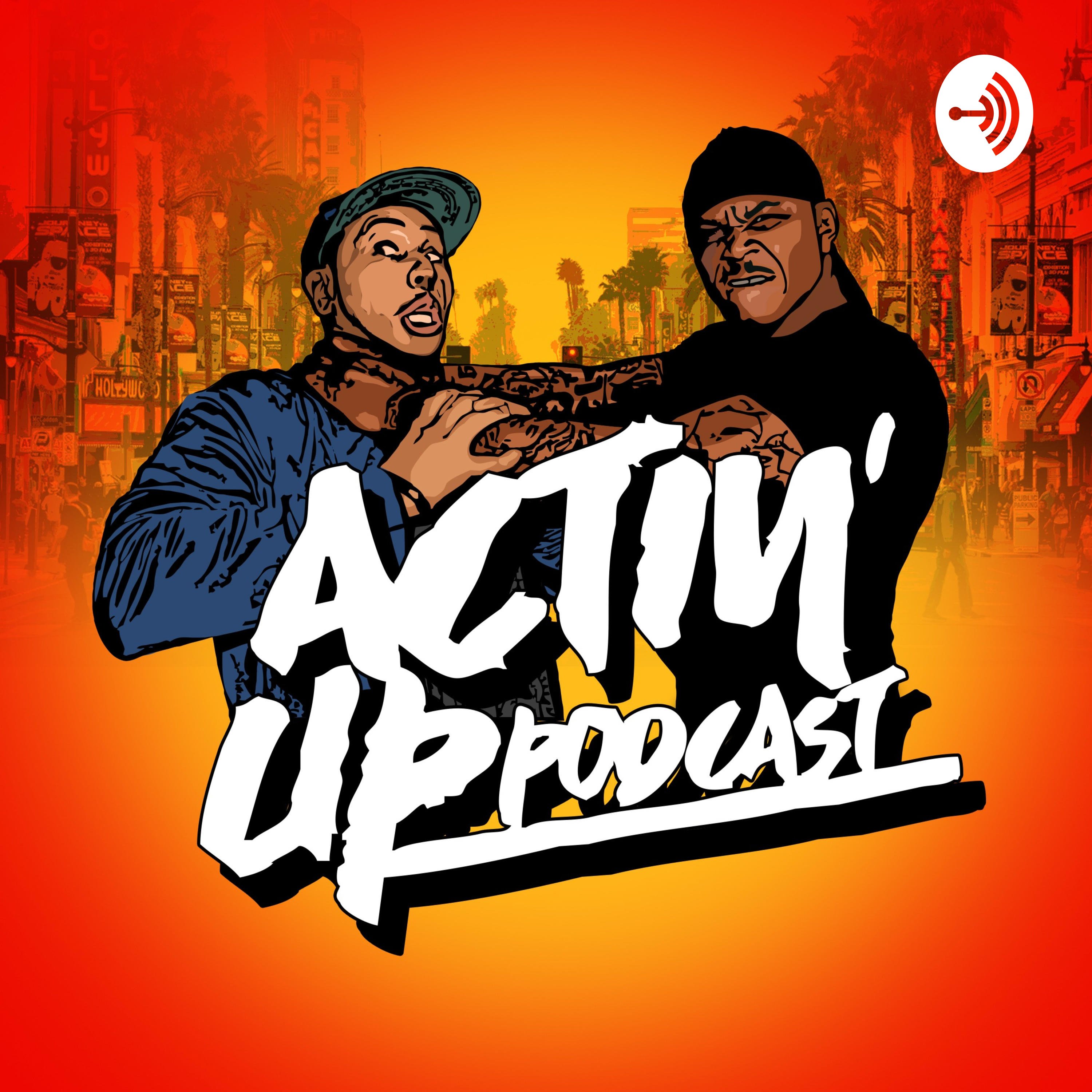 Actin' Up Podcast