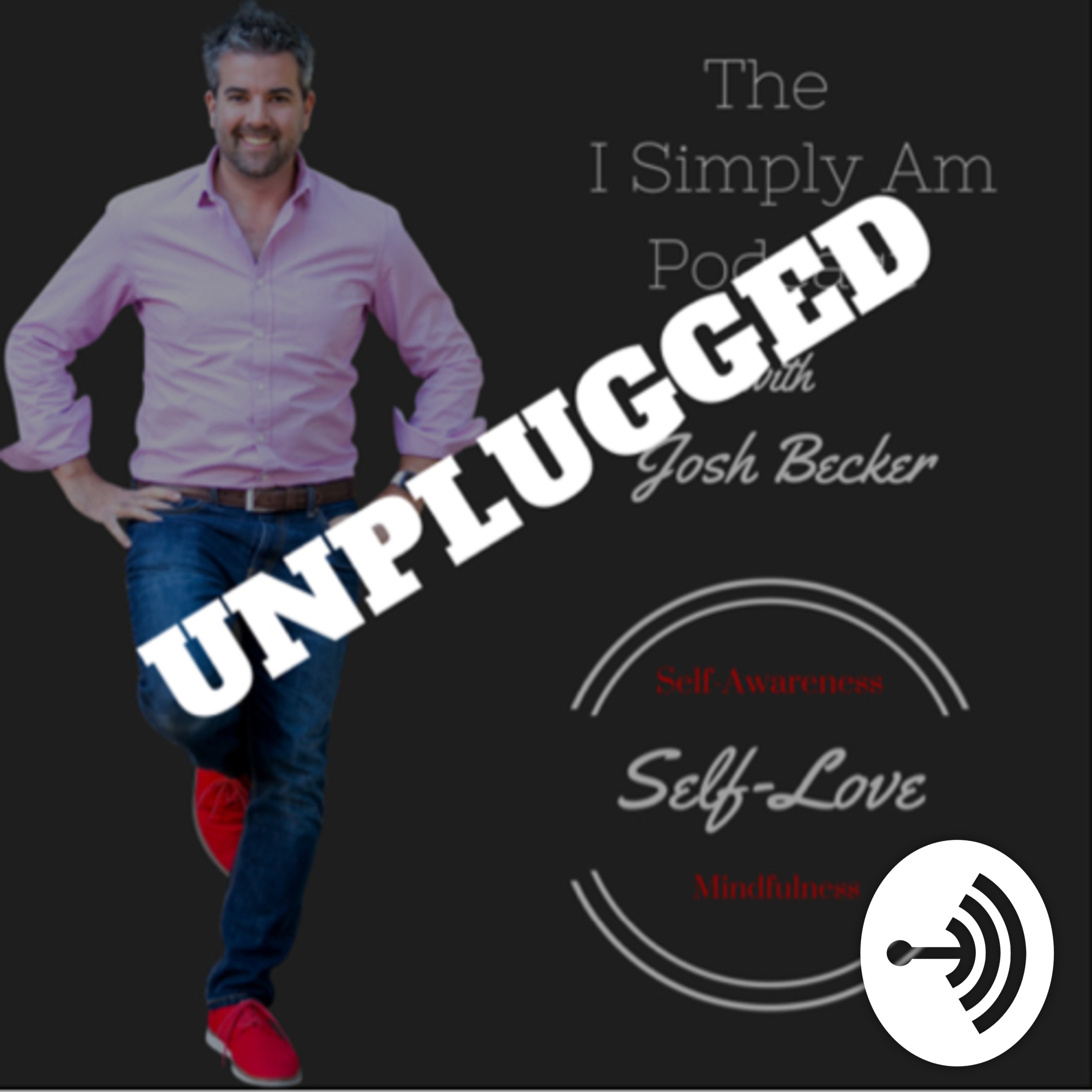 The I Simply Am Podcast: Unplugged