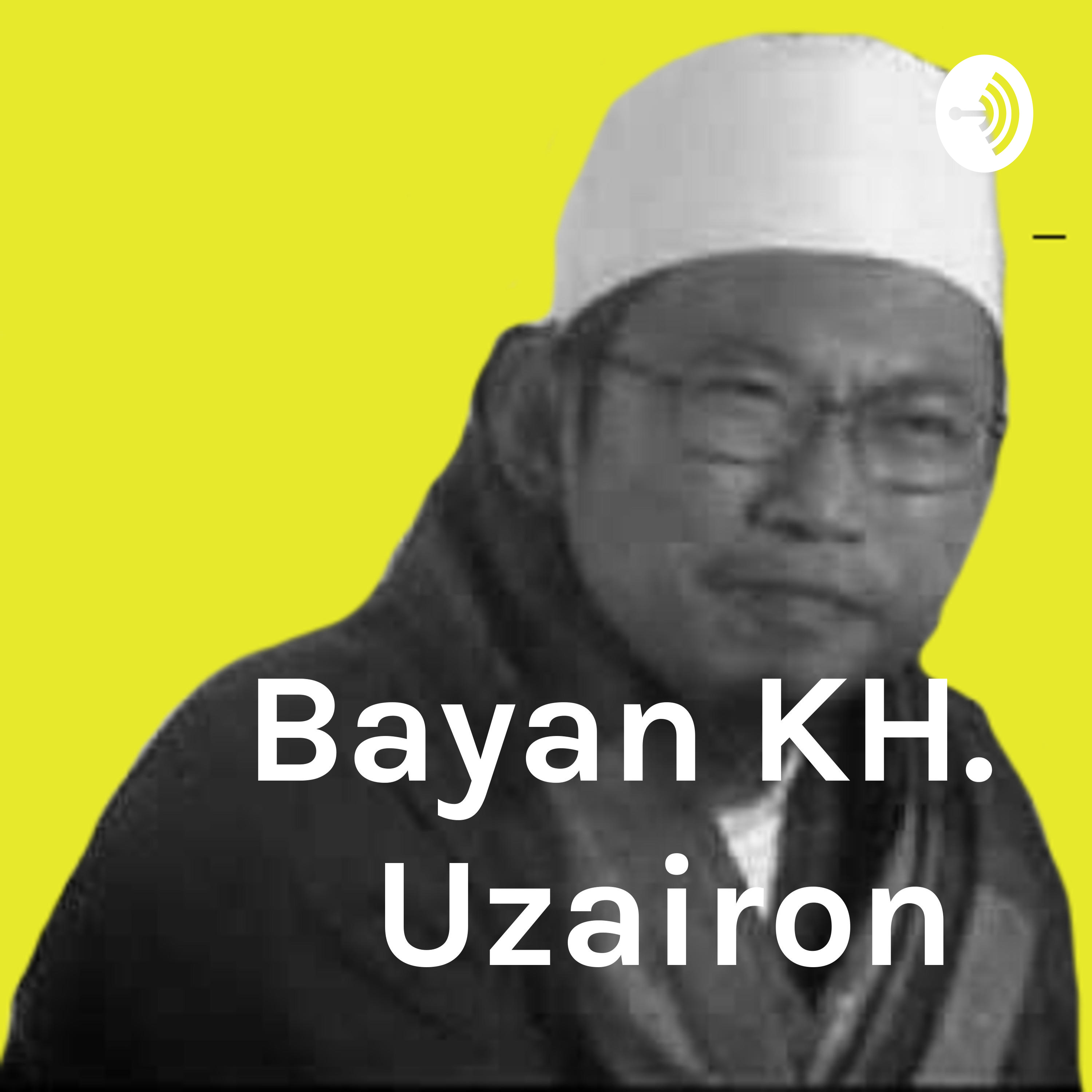 Bayan KH. Uzairon