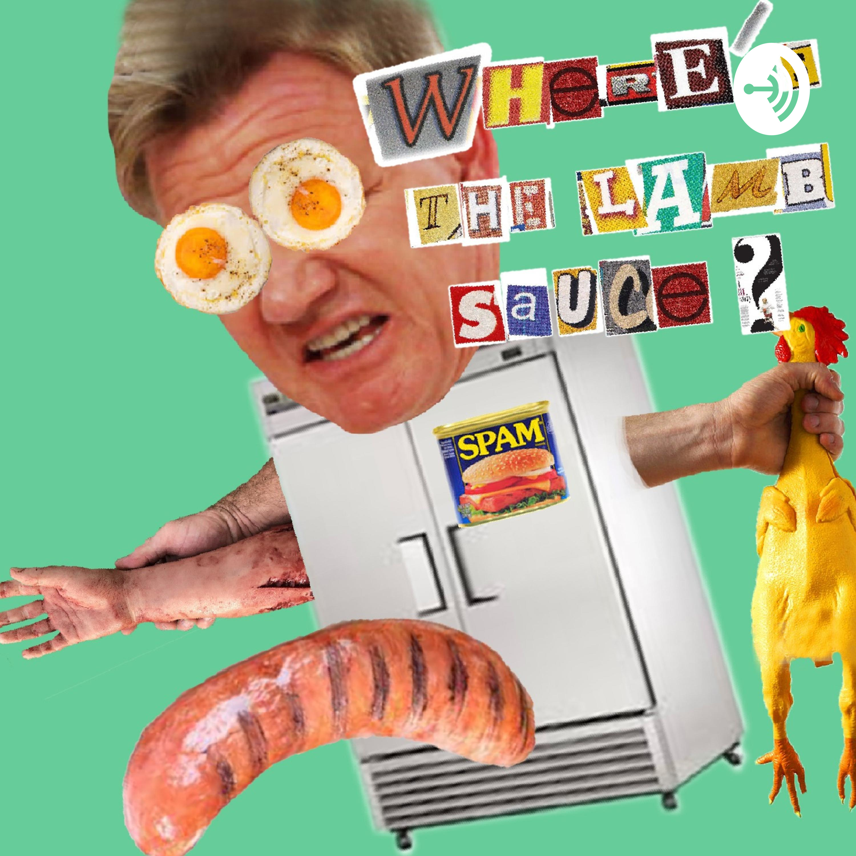 Where\'s The Lamb Sauce?