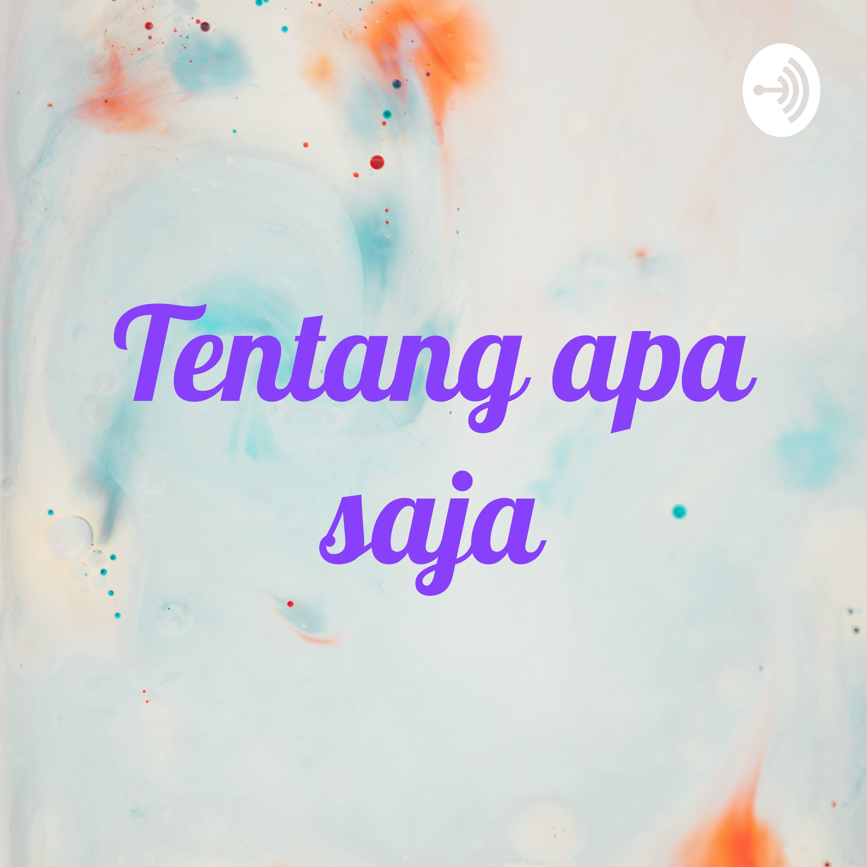 Tentang apa saja