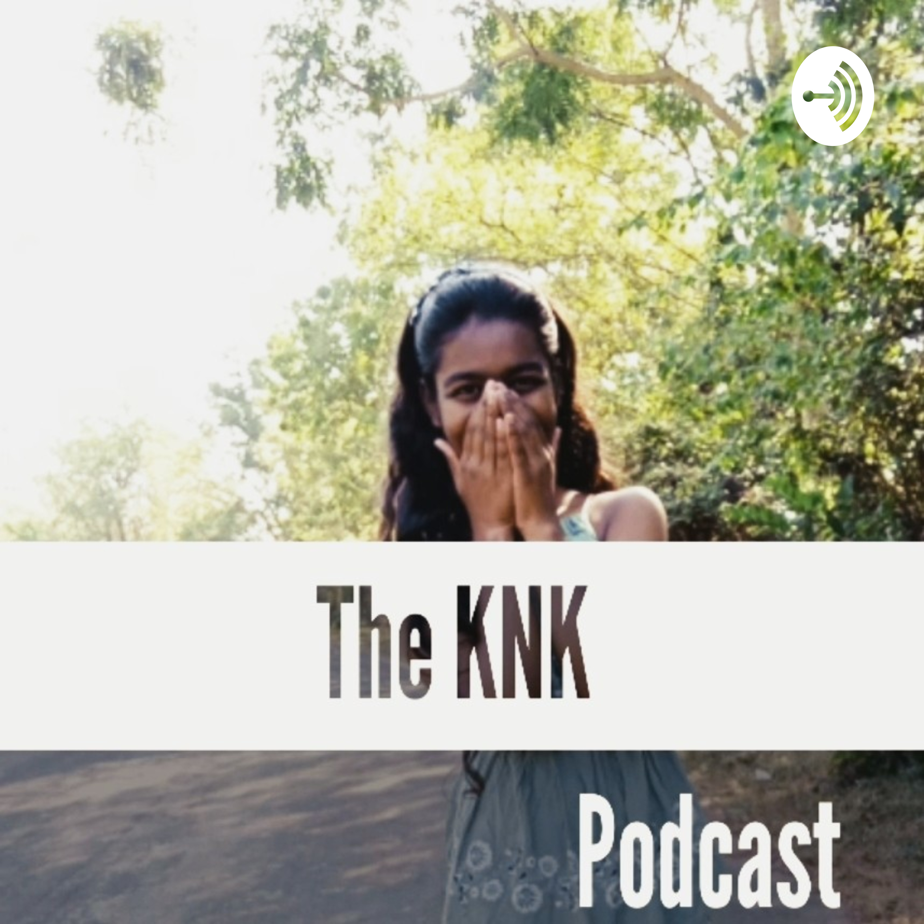 The Knk Podcast
