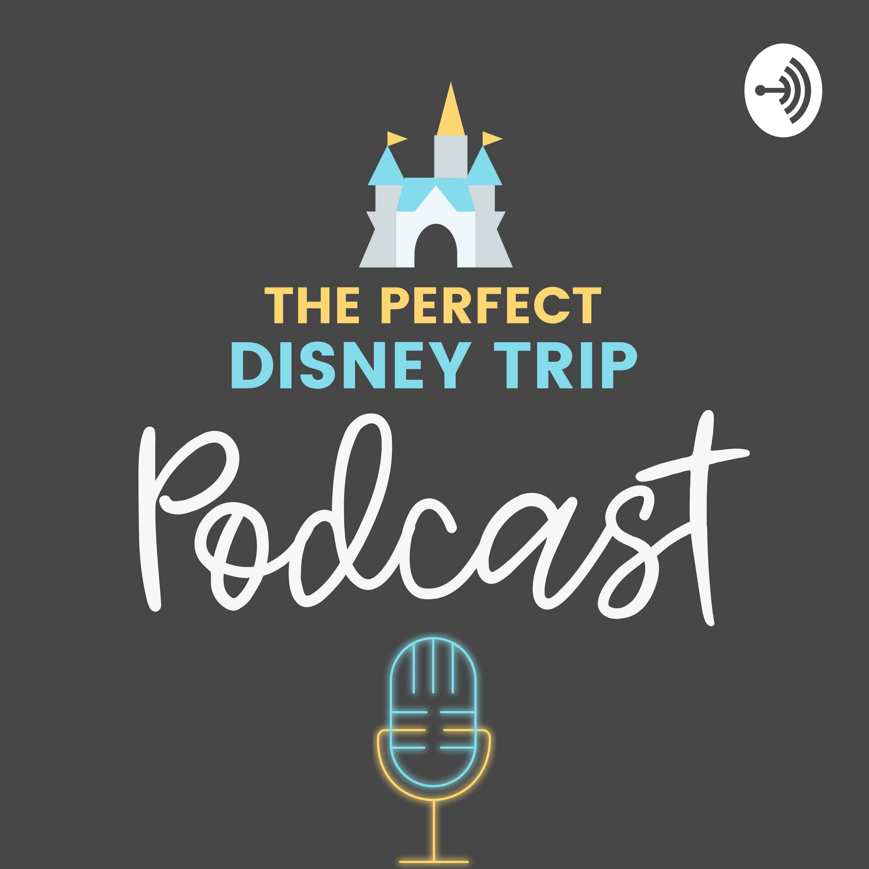 The Perfect Disney Trip Podcast
