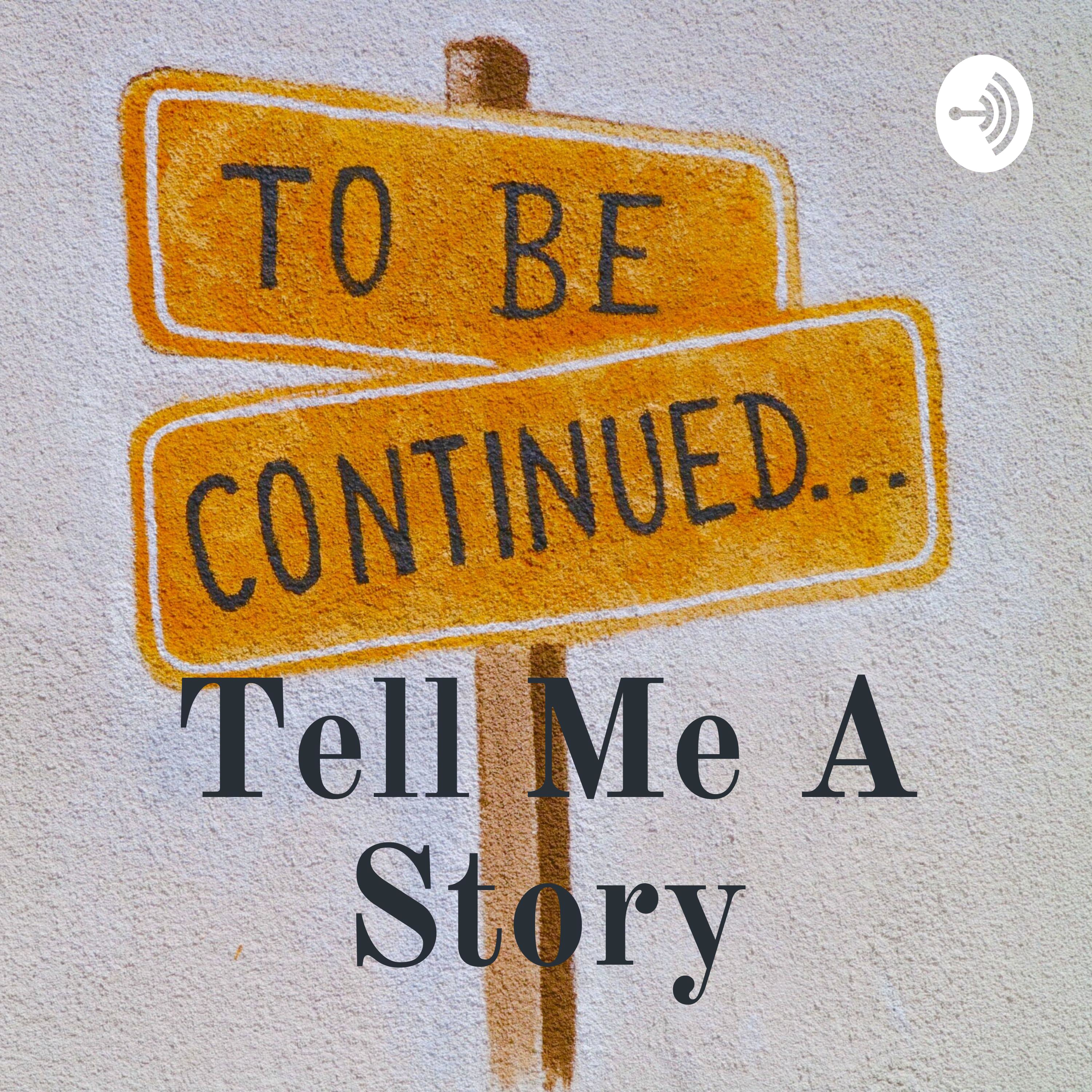 Tell Me A Story