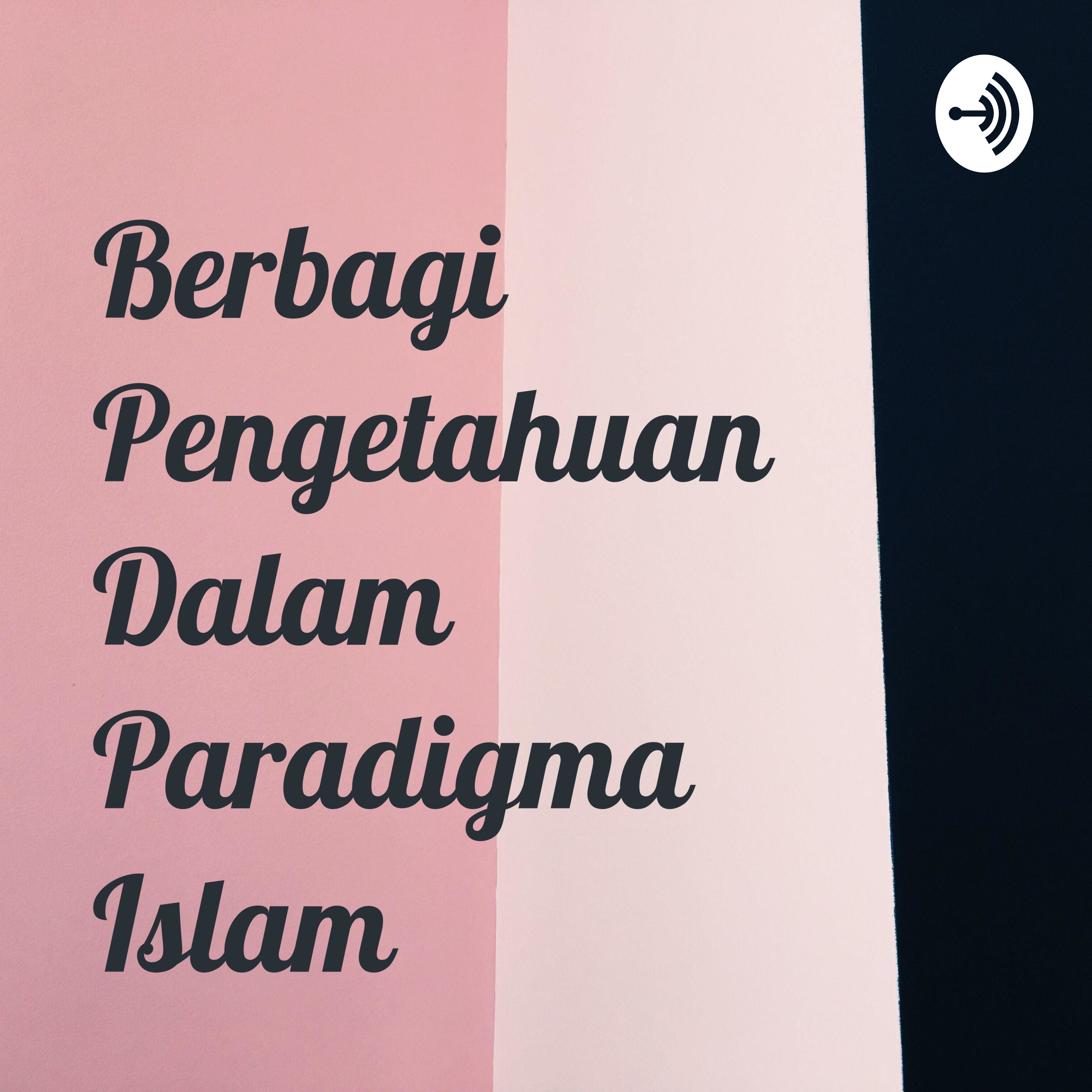 Berbagi Pengetahuan Dalam Paradigma Islam
