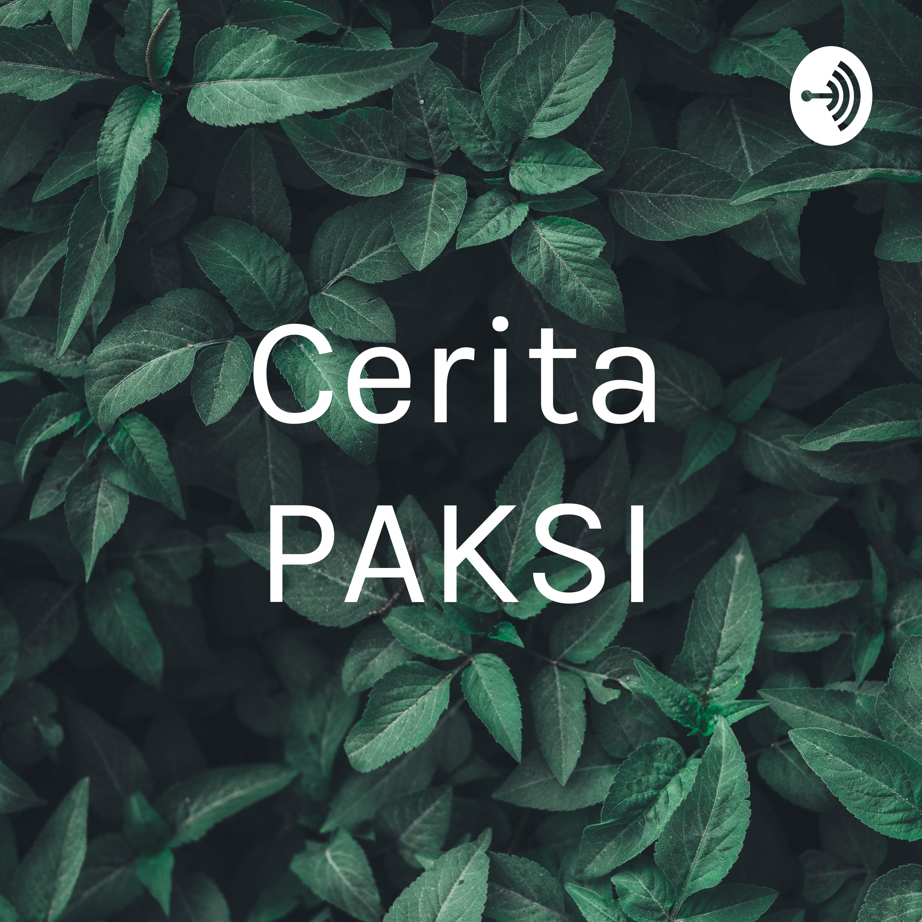 Cerita PAKSI