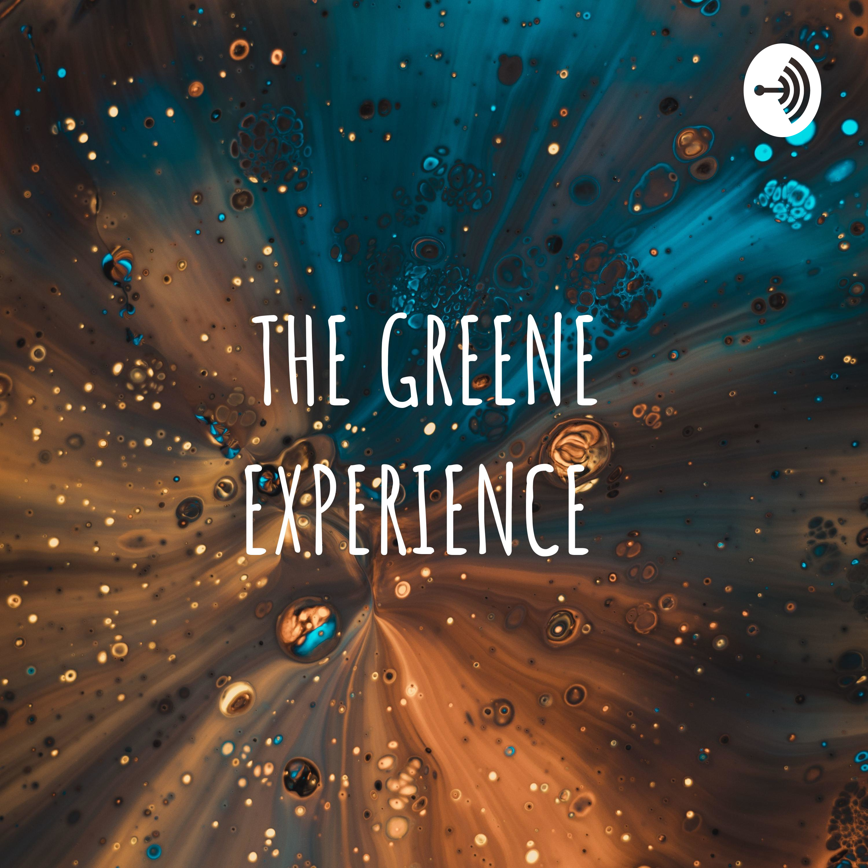 THE GREENE EXPERIENCE 