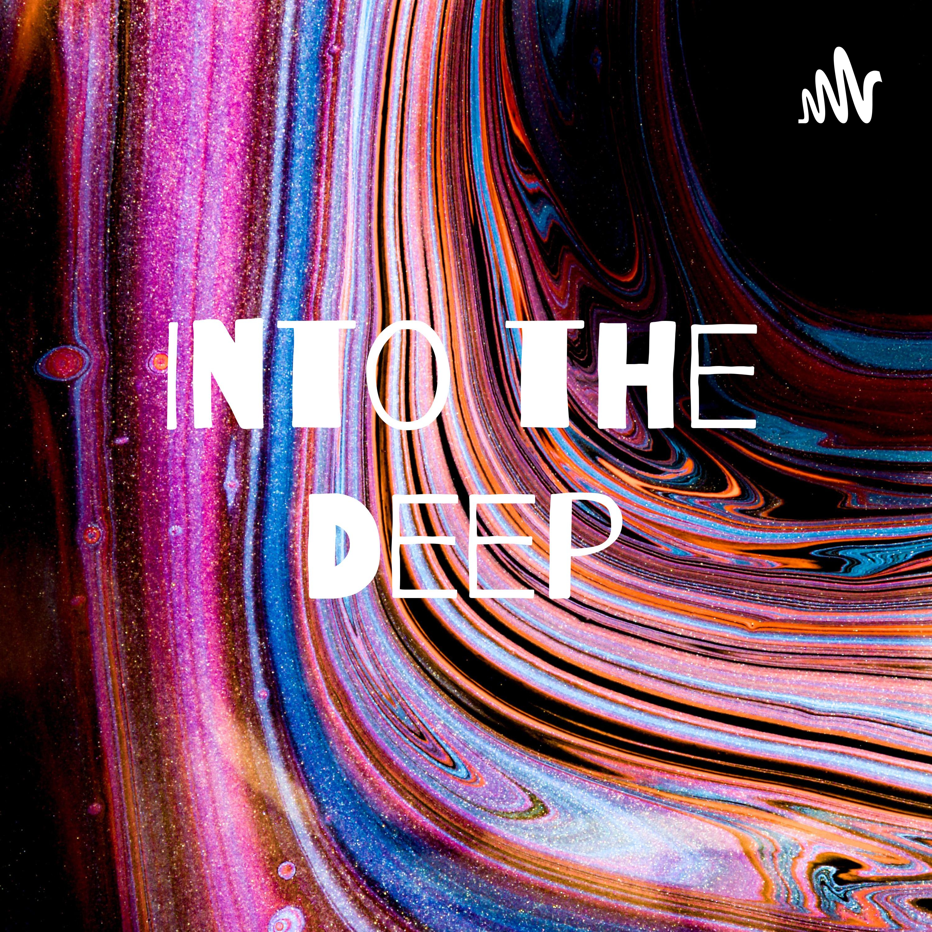 Into the Deep.