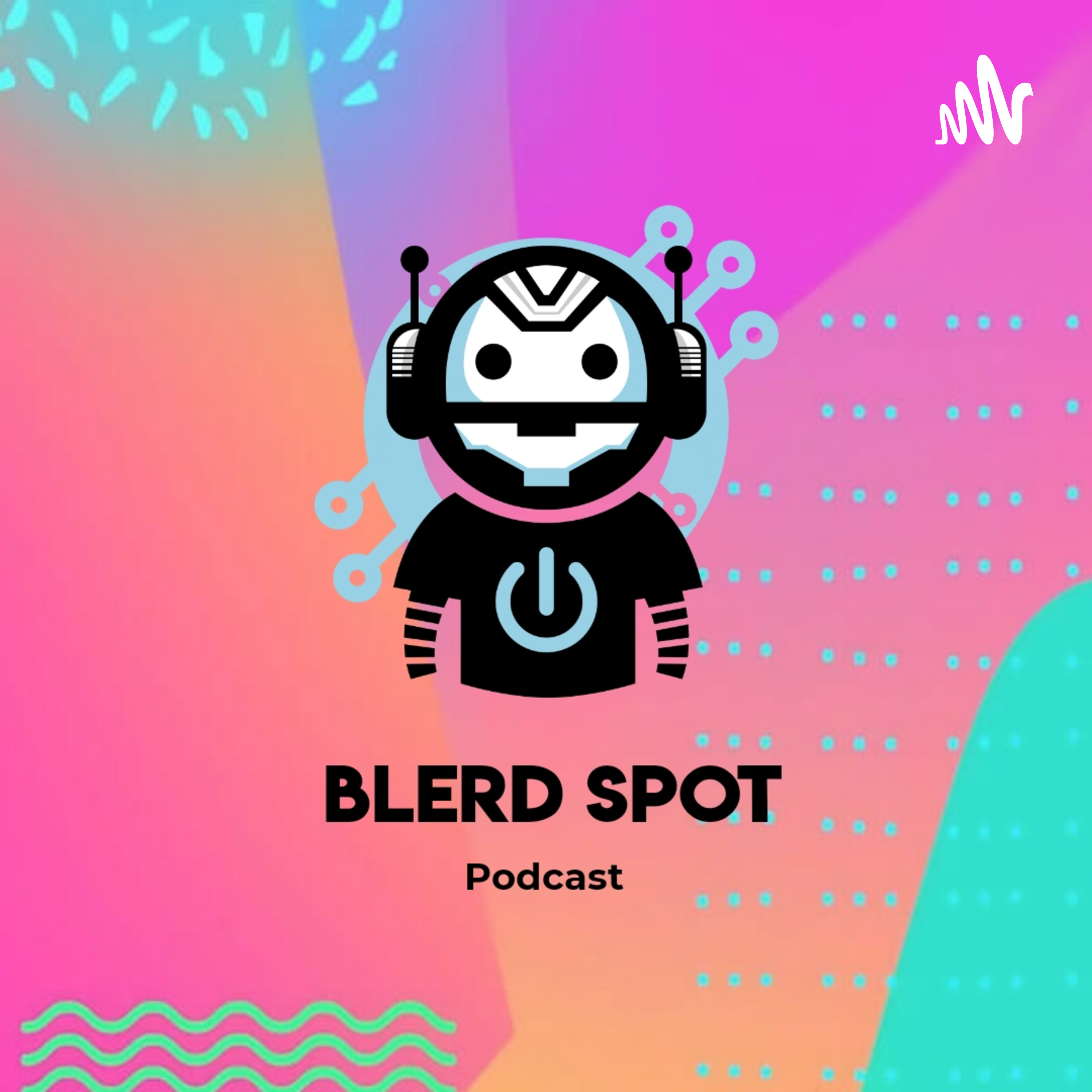 Blerd Spot Blerd Spot podcast