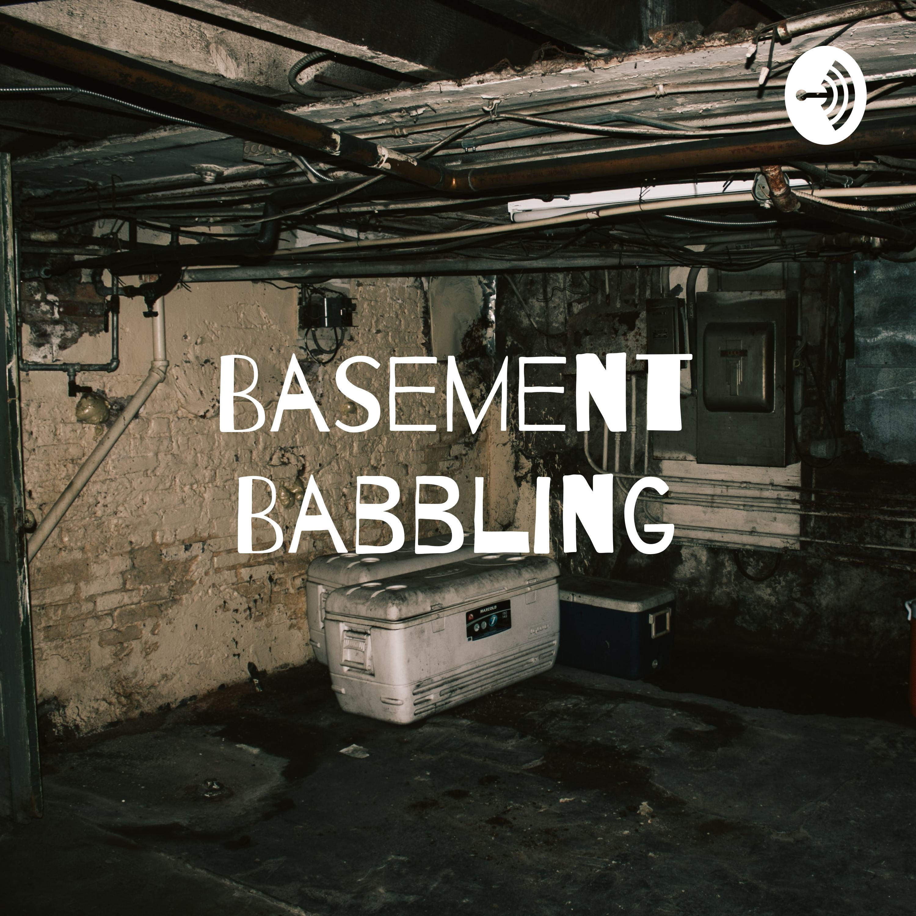 Basement Babbling: Trash Talk for Trash People