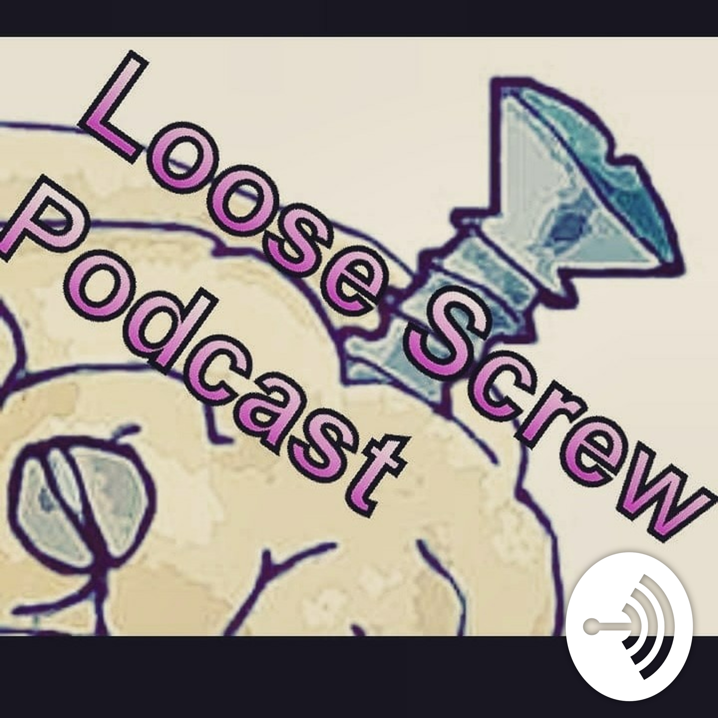 The Loose Screw Podcast 