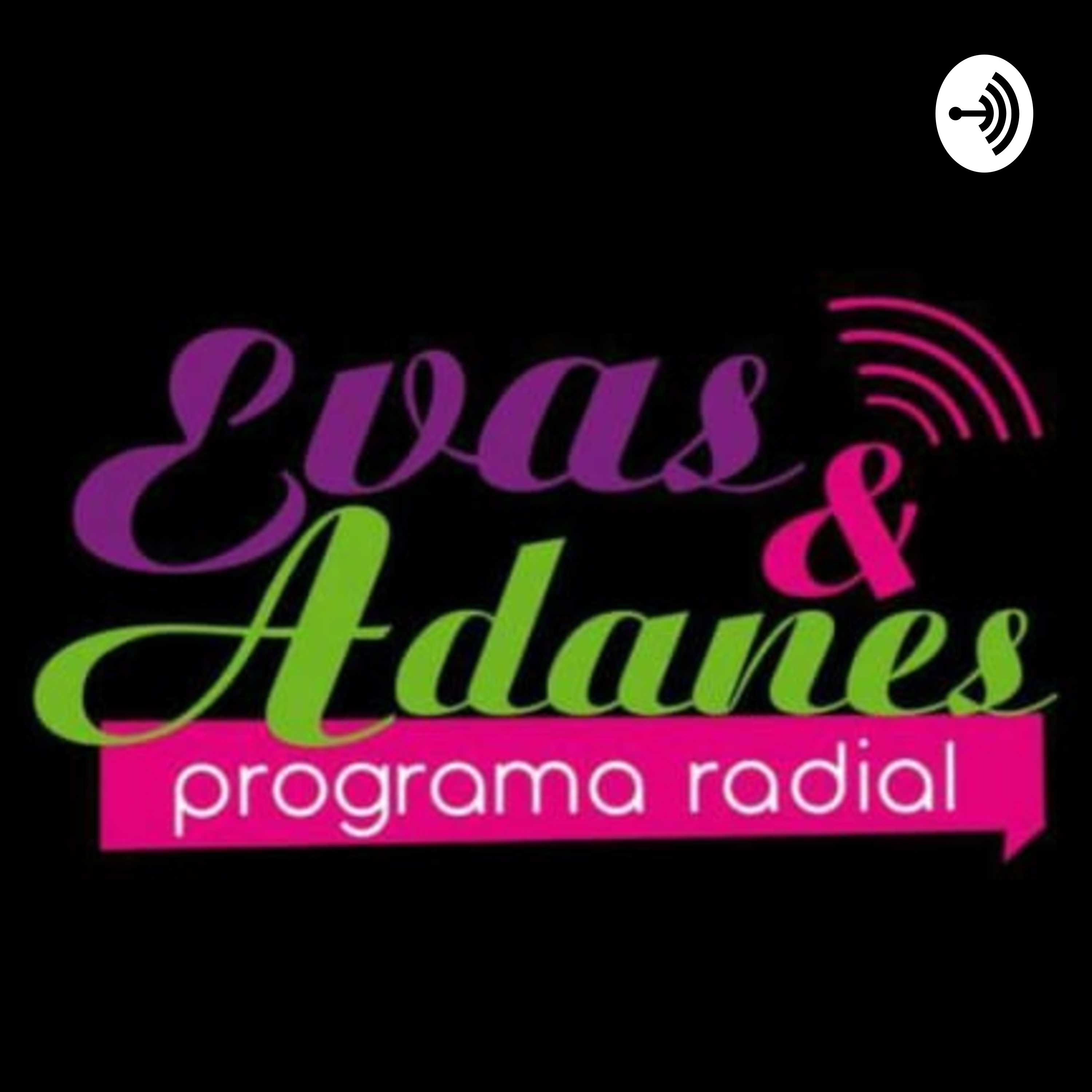Evas y Adanes Podcast/Programa Radial podcast artwork