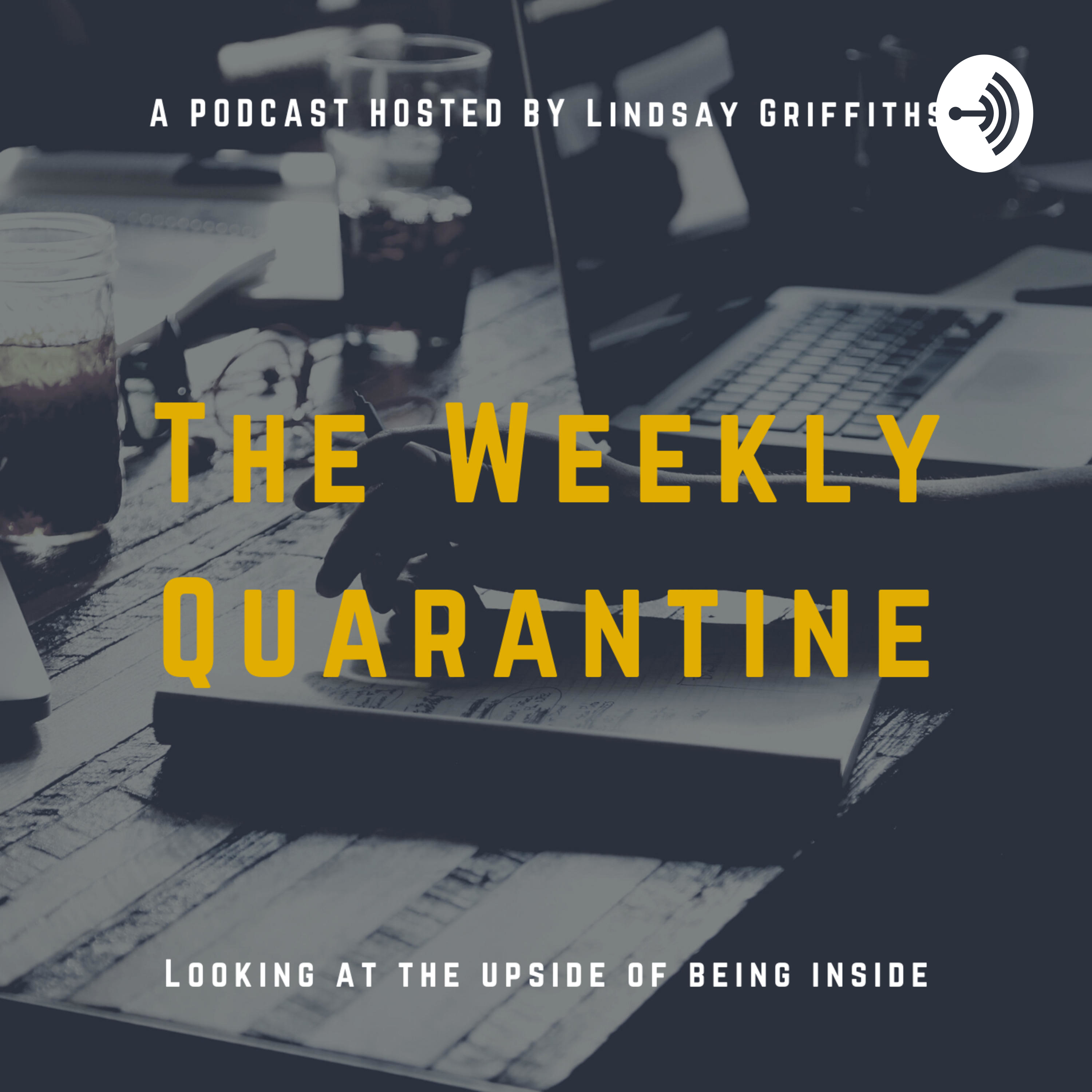 The Weekly Quarantine