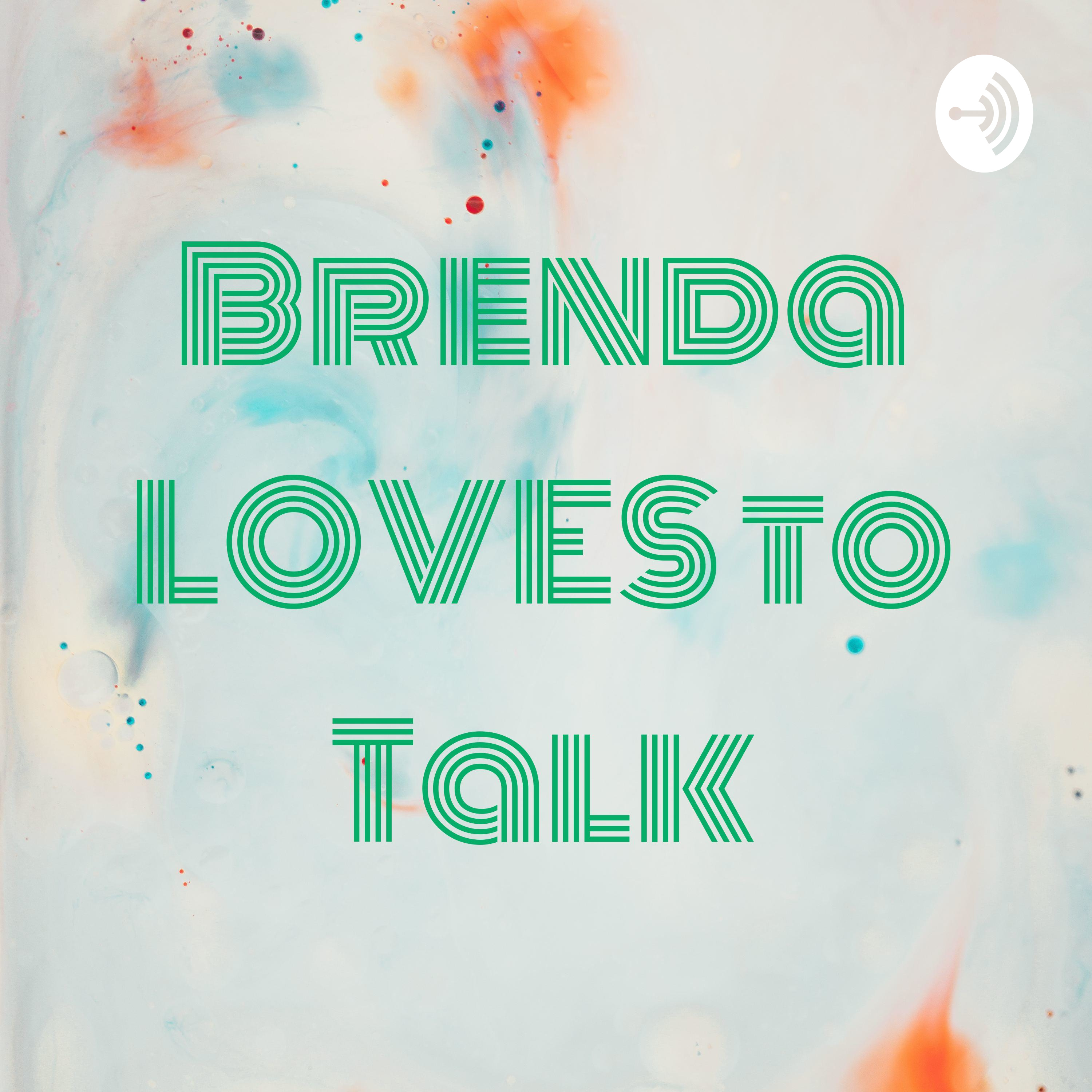 Brenda LOVES to Talk