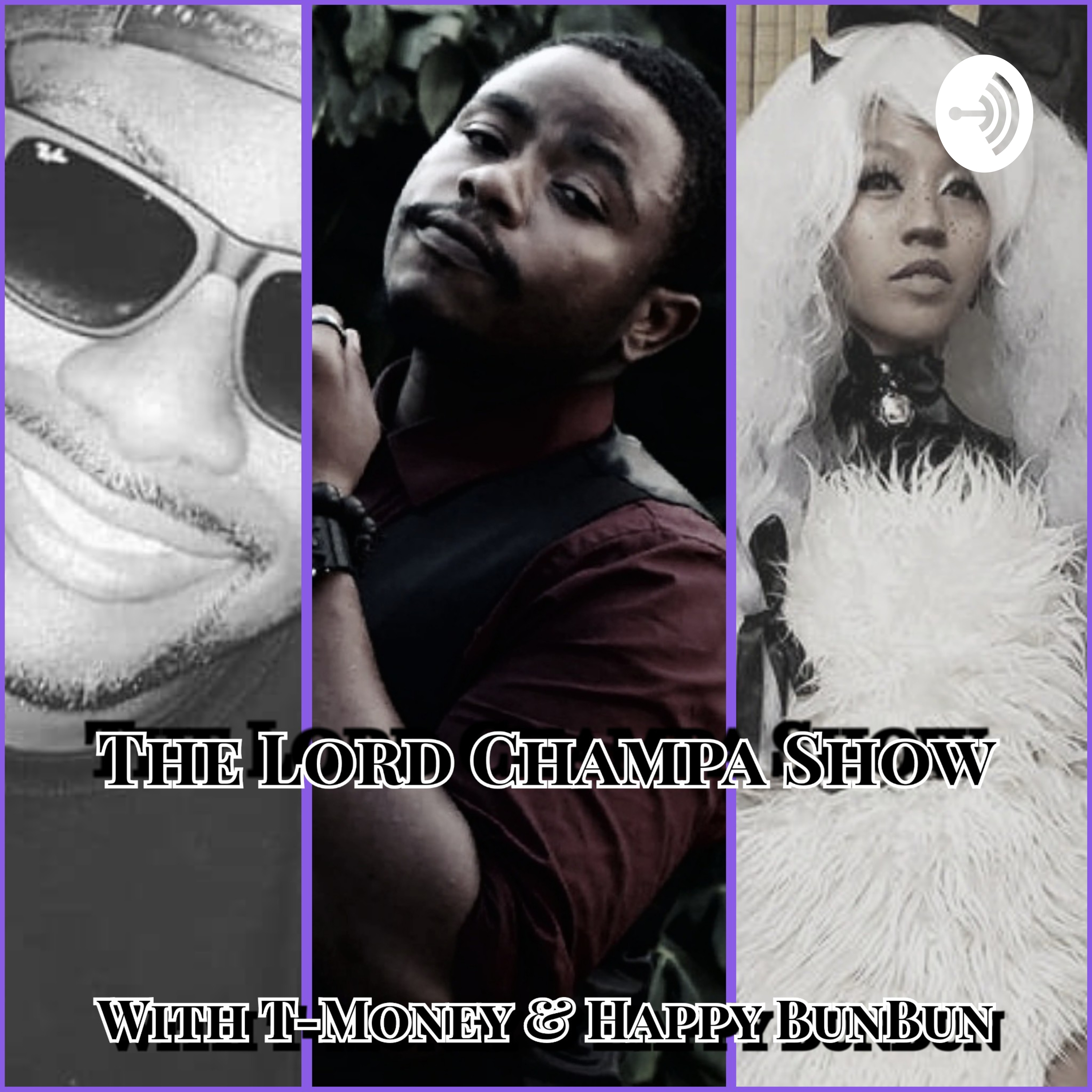 The Lord Champa Show with T-Money & Happy BunBun