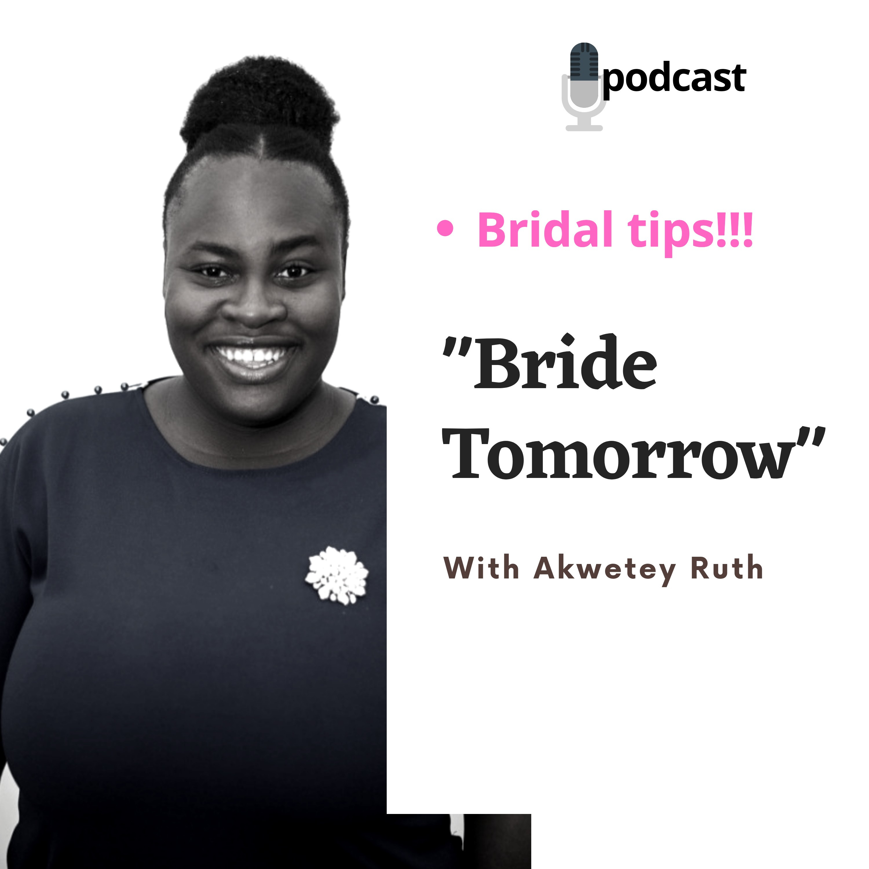 "Bride Tomorrow" With Ruth Akwetey