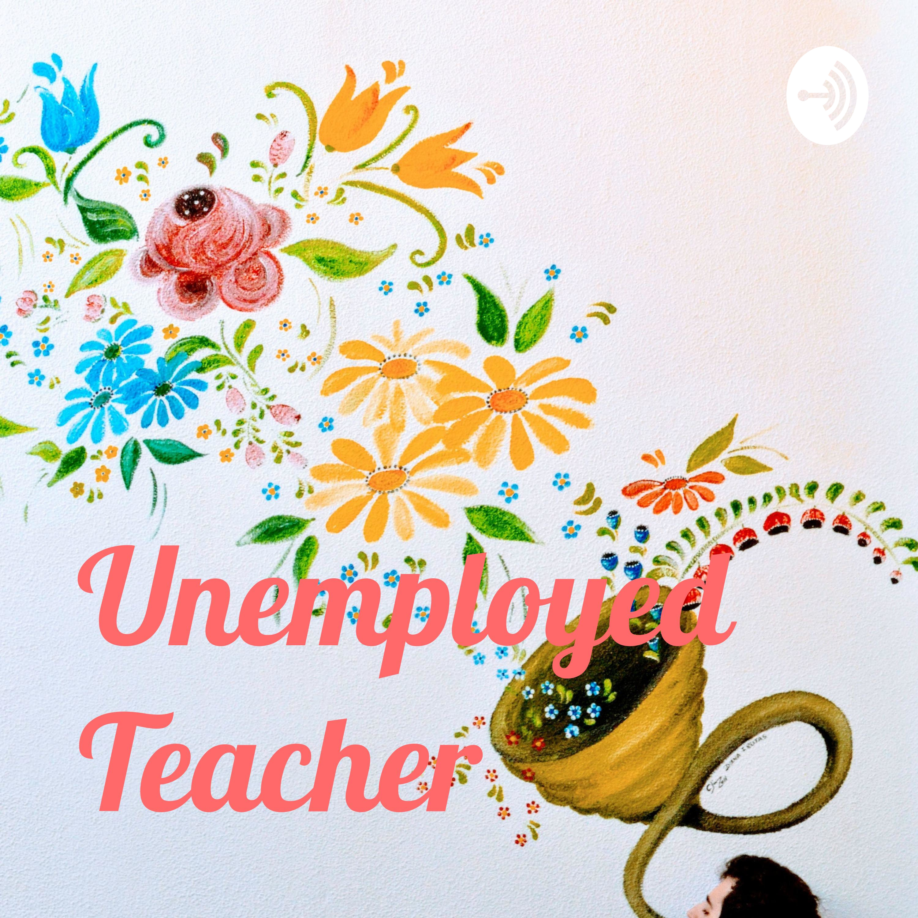 Unemployed Teacher