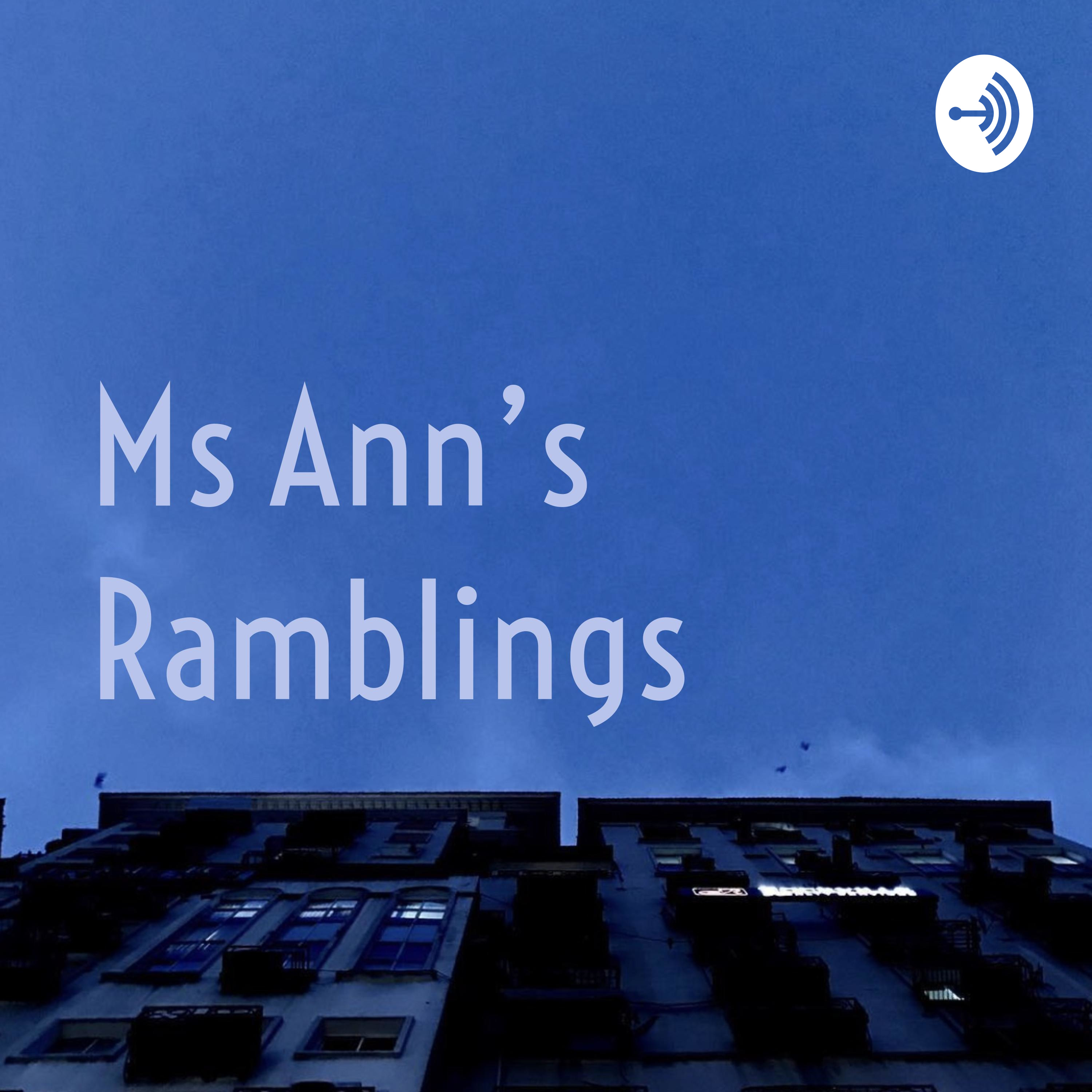 Ms Ann’s Ramblings 
