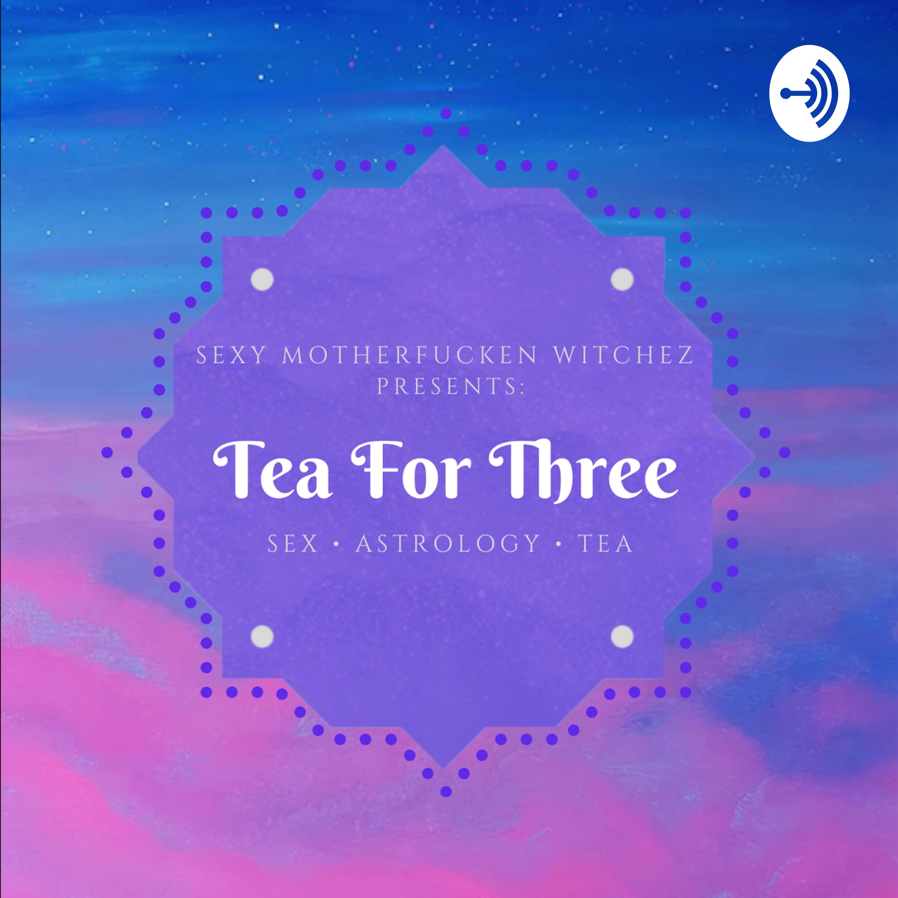 Tea For Three