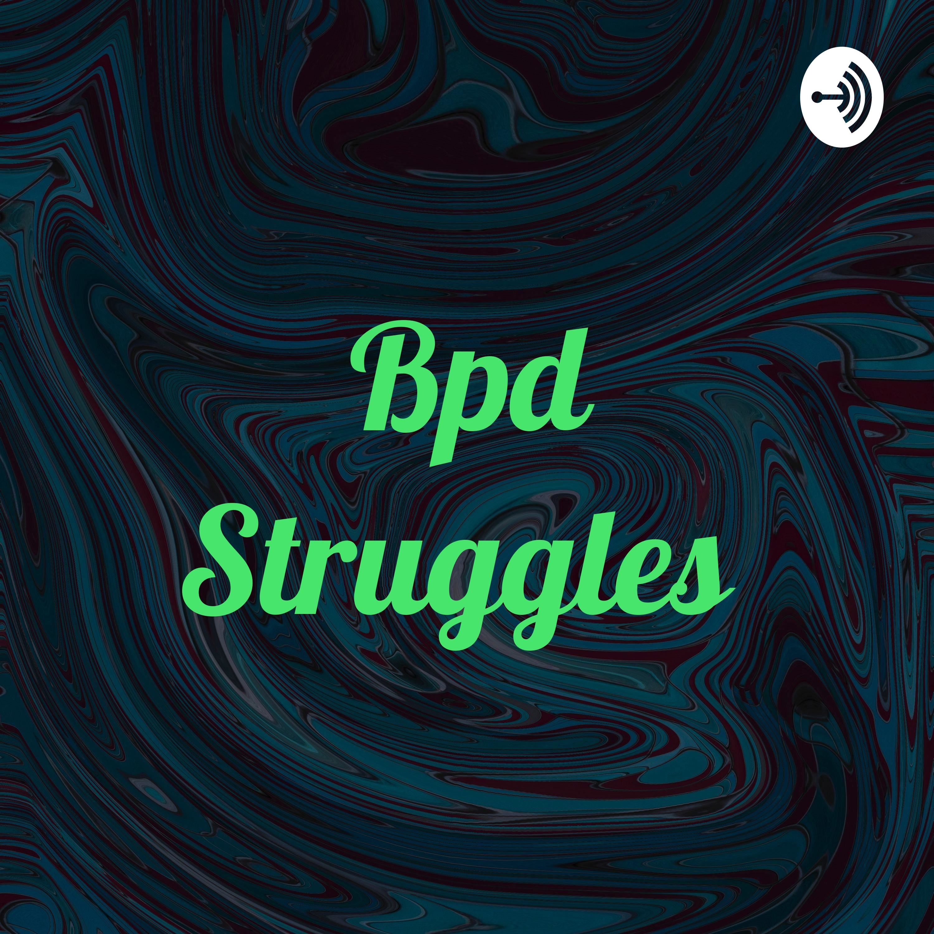 Bpd Struggles 