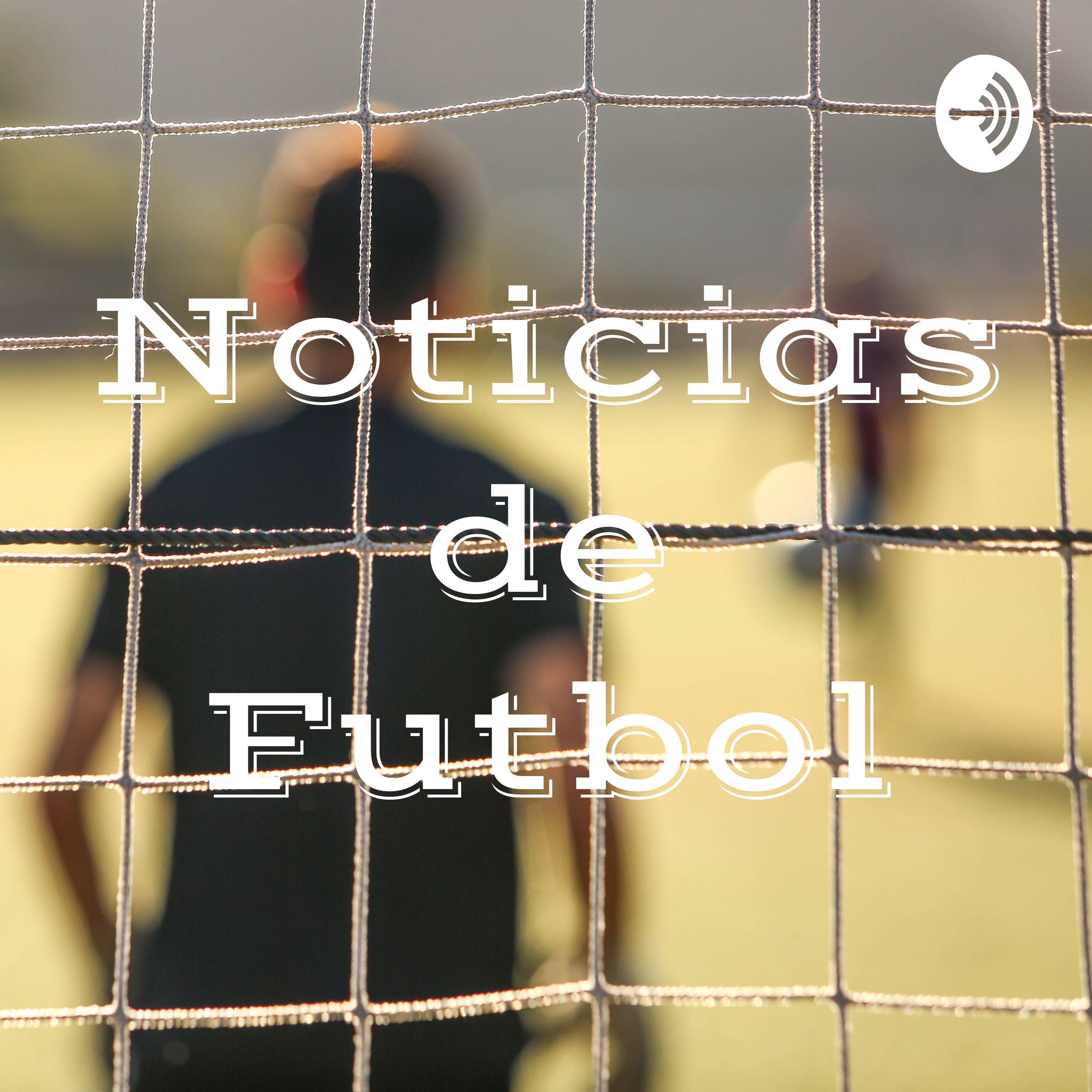 Noticias de Futbol