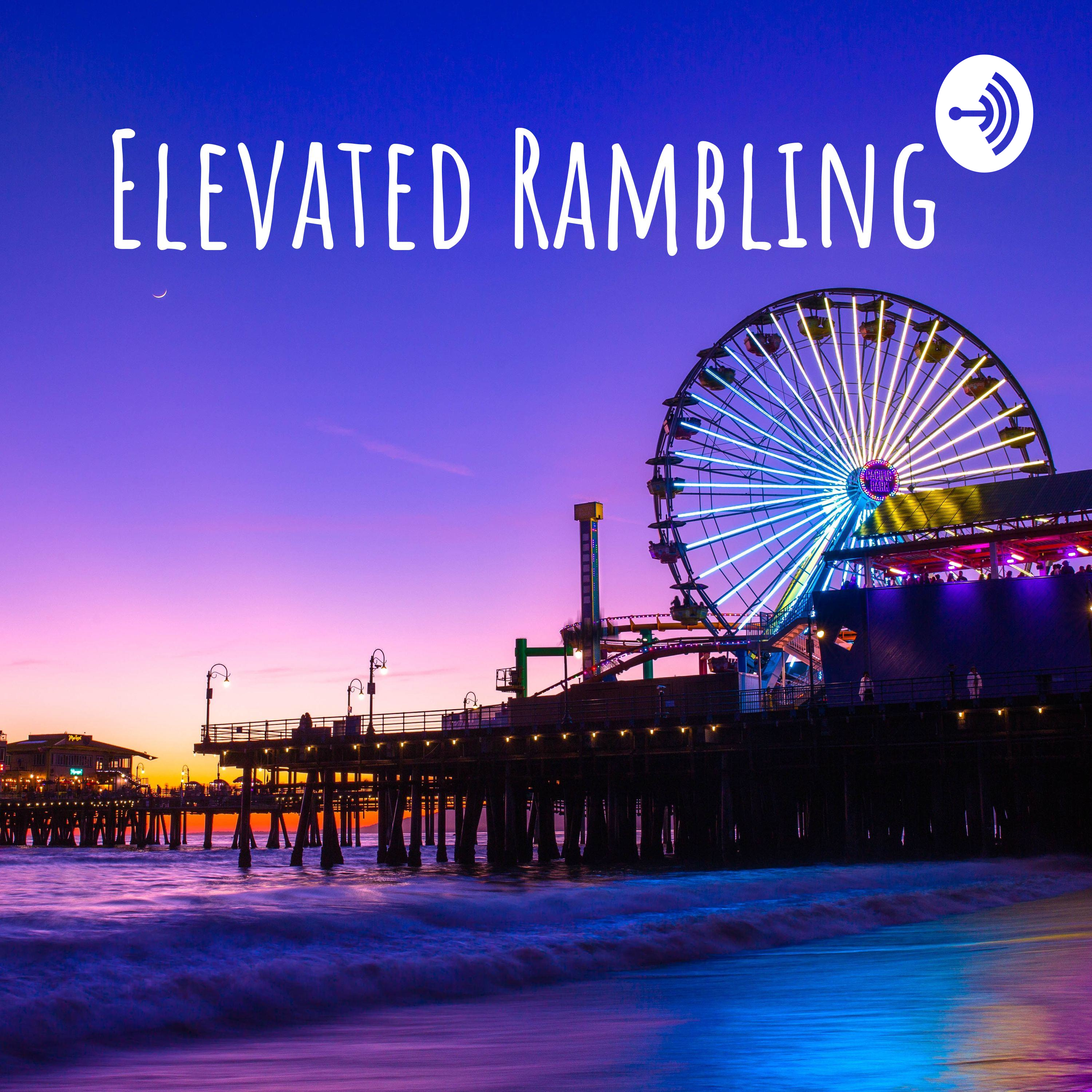Elevated Rambling 