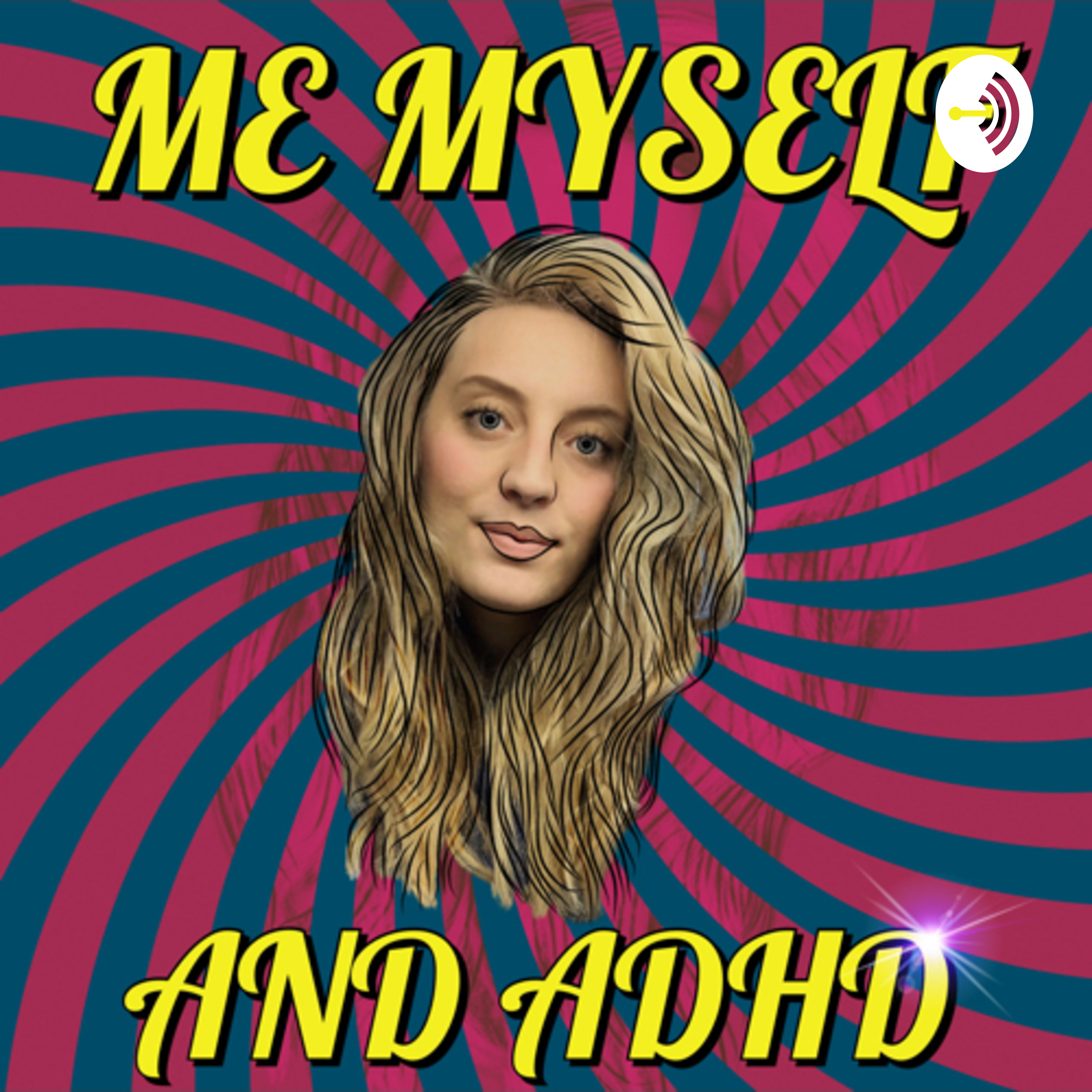Me Myself and ADHD 
