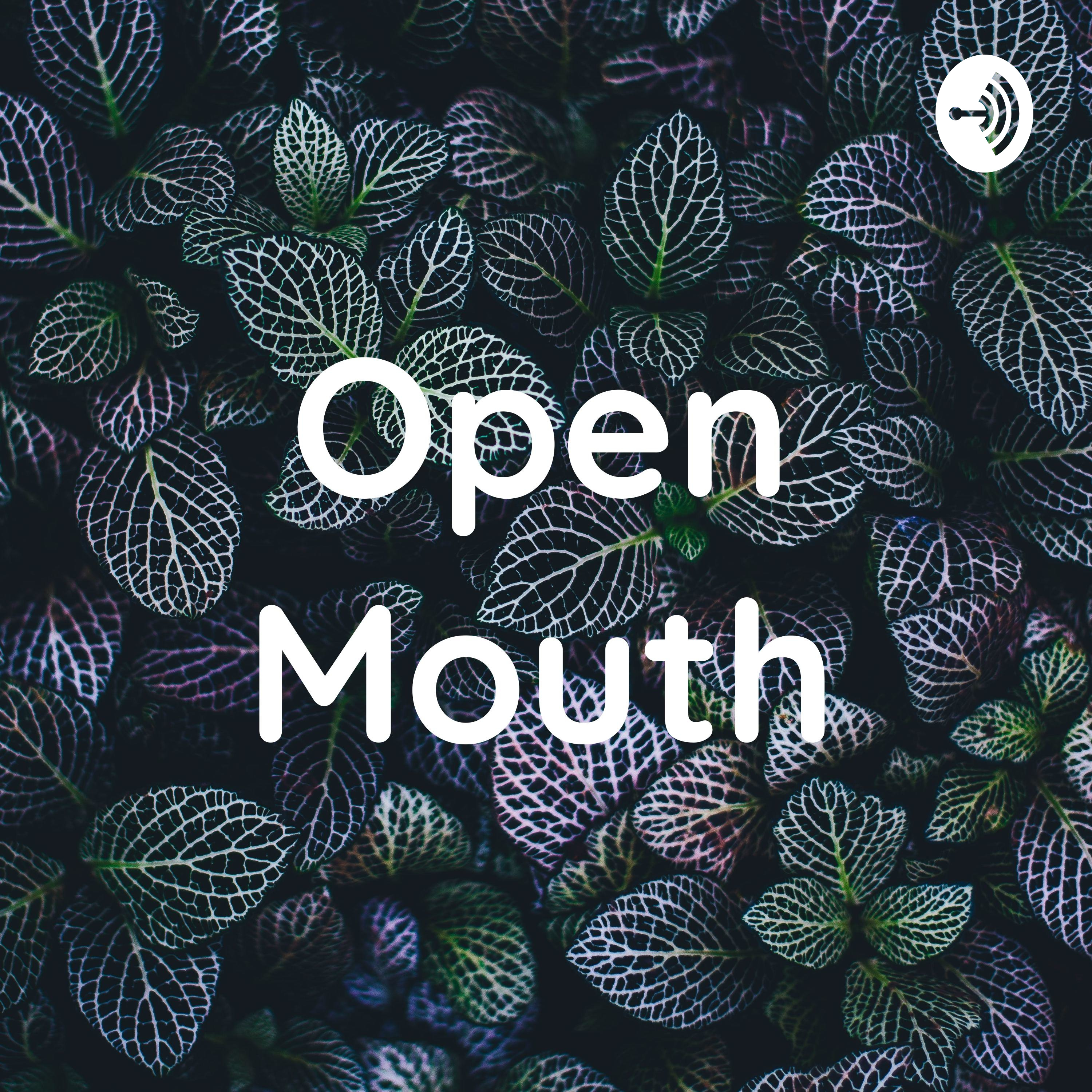 Open Mouth