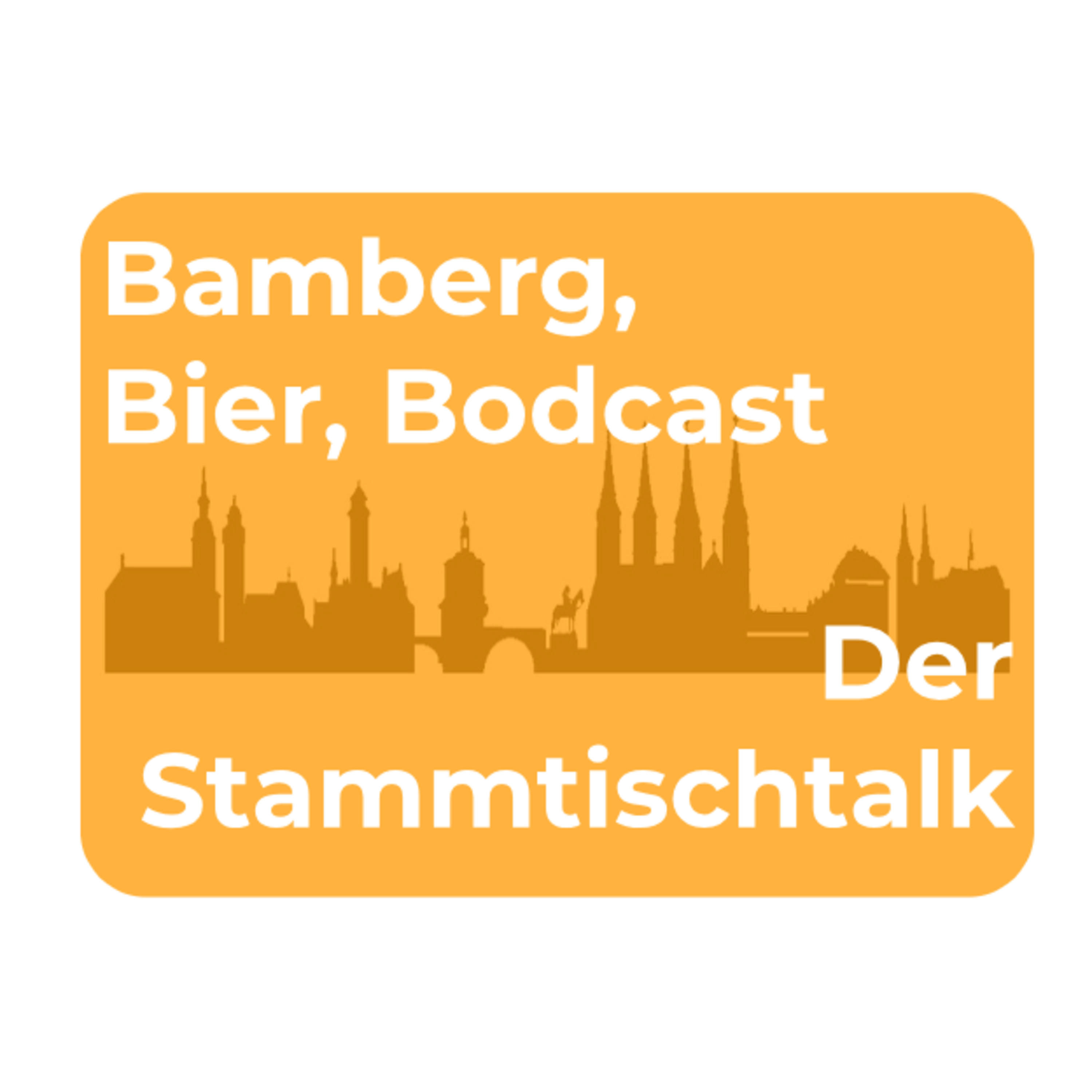 Bamberg, Bier, Bodcast - Der Stammtischtalk