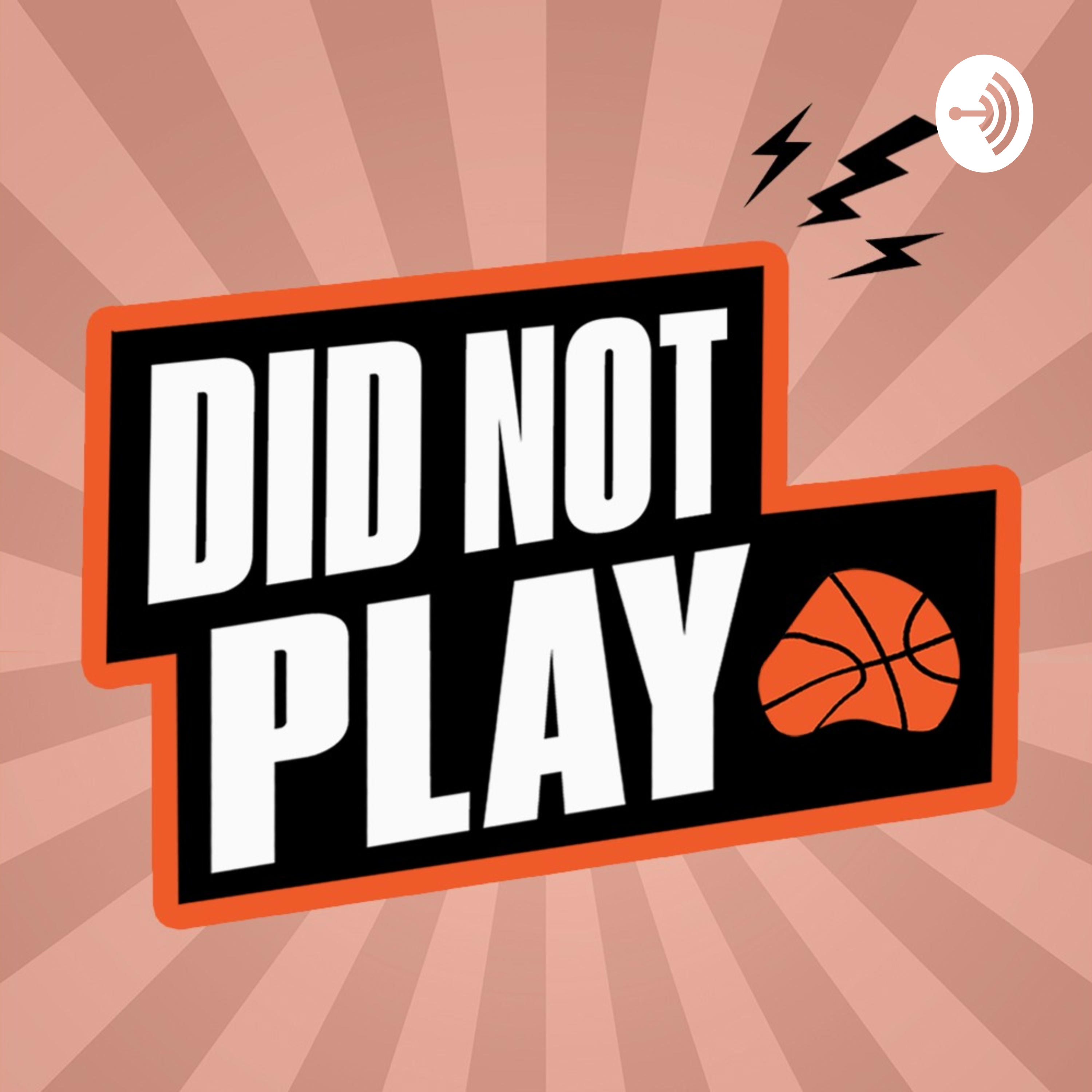 Did Not Play Podcast