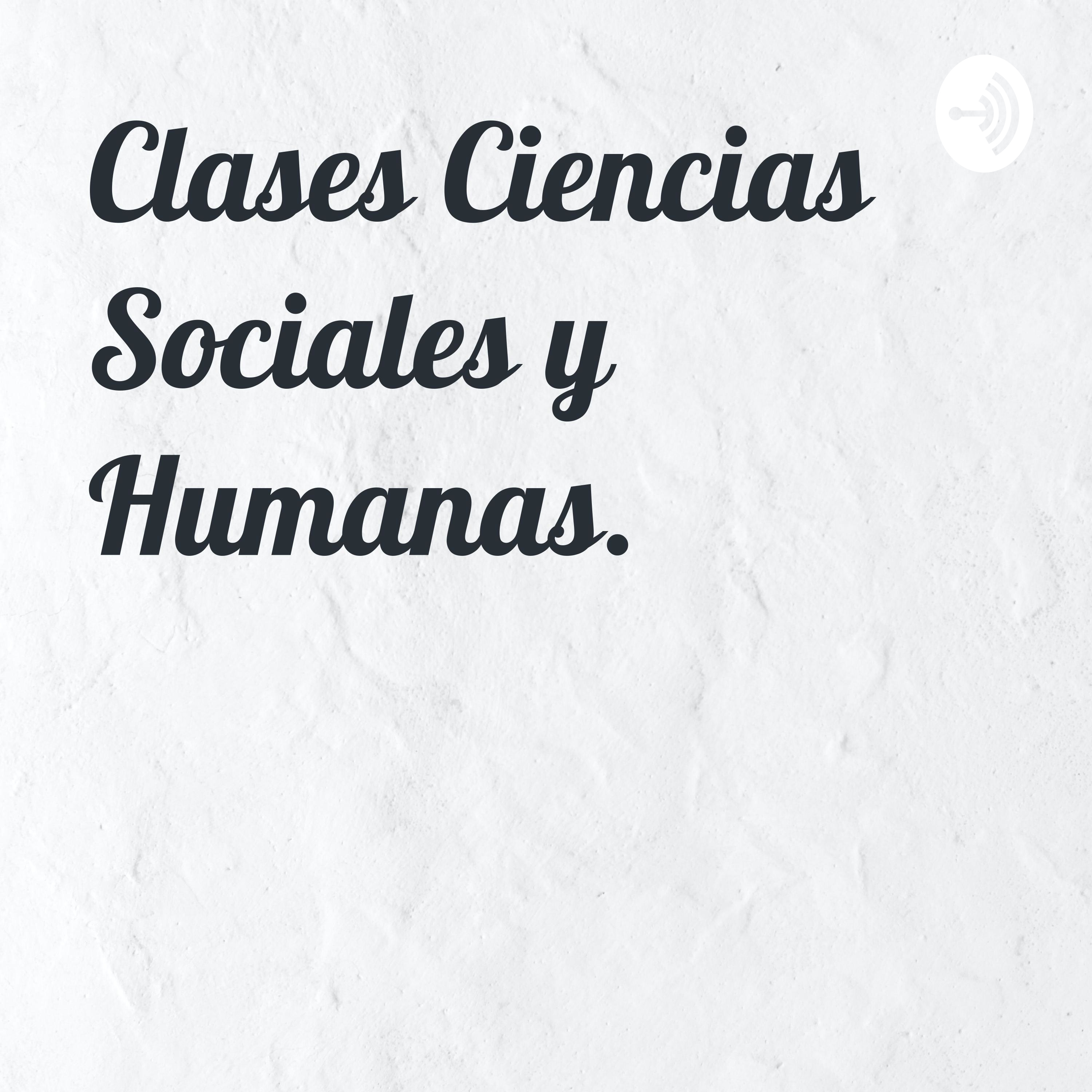 Clases Ciencias Sociales y Humanas.