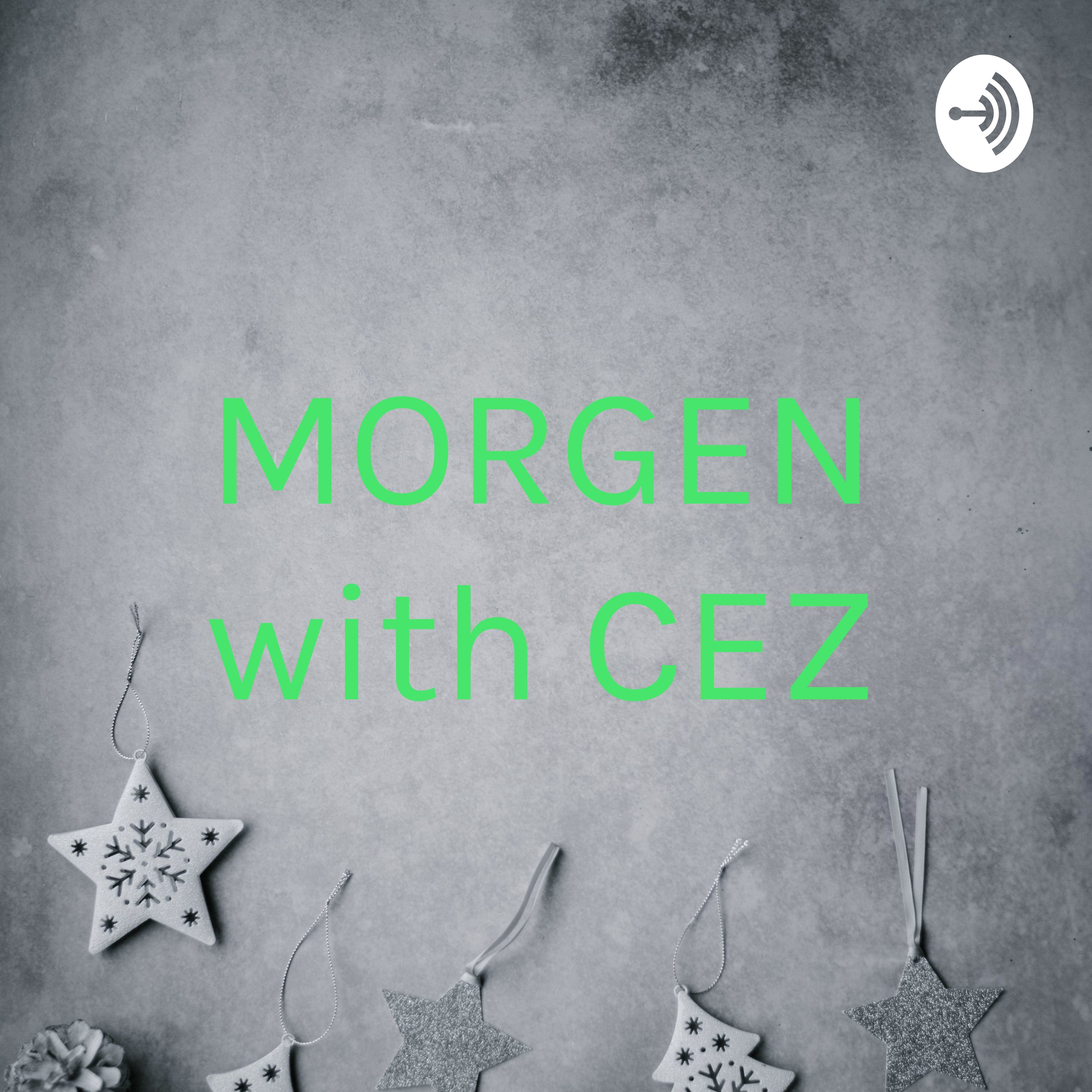 MORGEN with CEZ