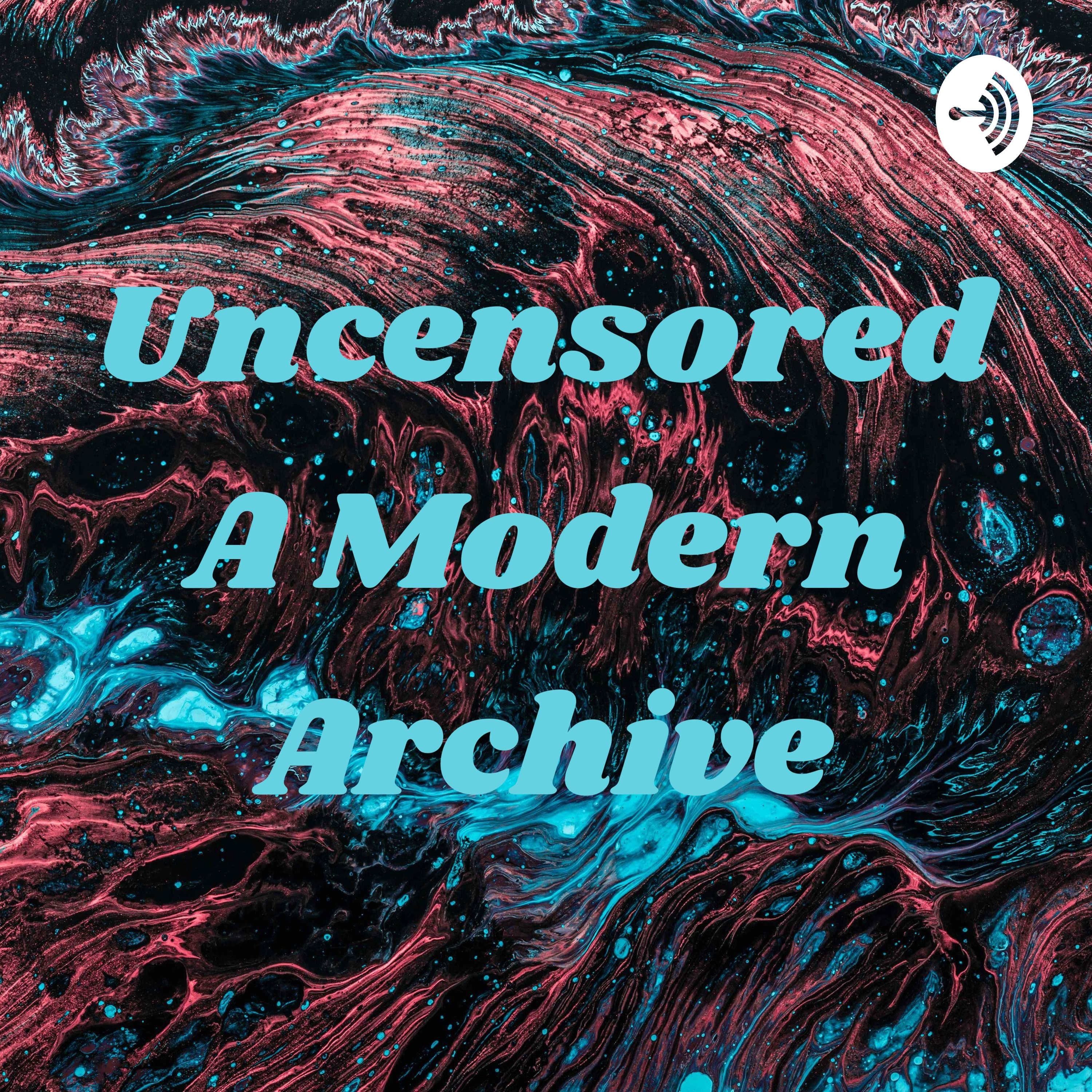 Uncensored A Modern Archive
