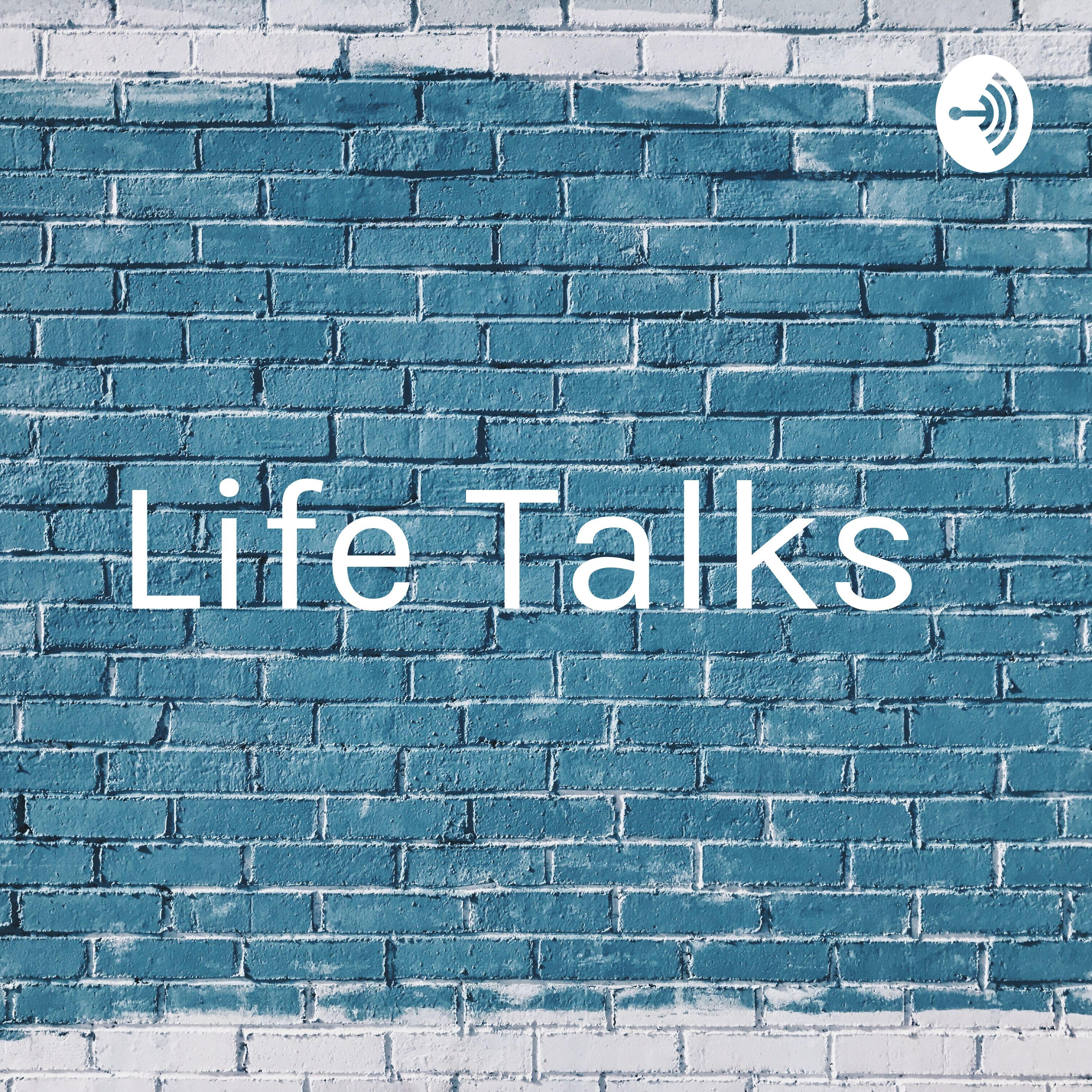 Life Talks 