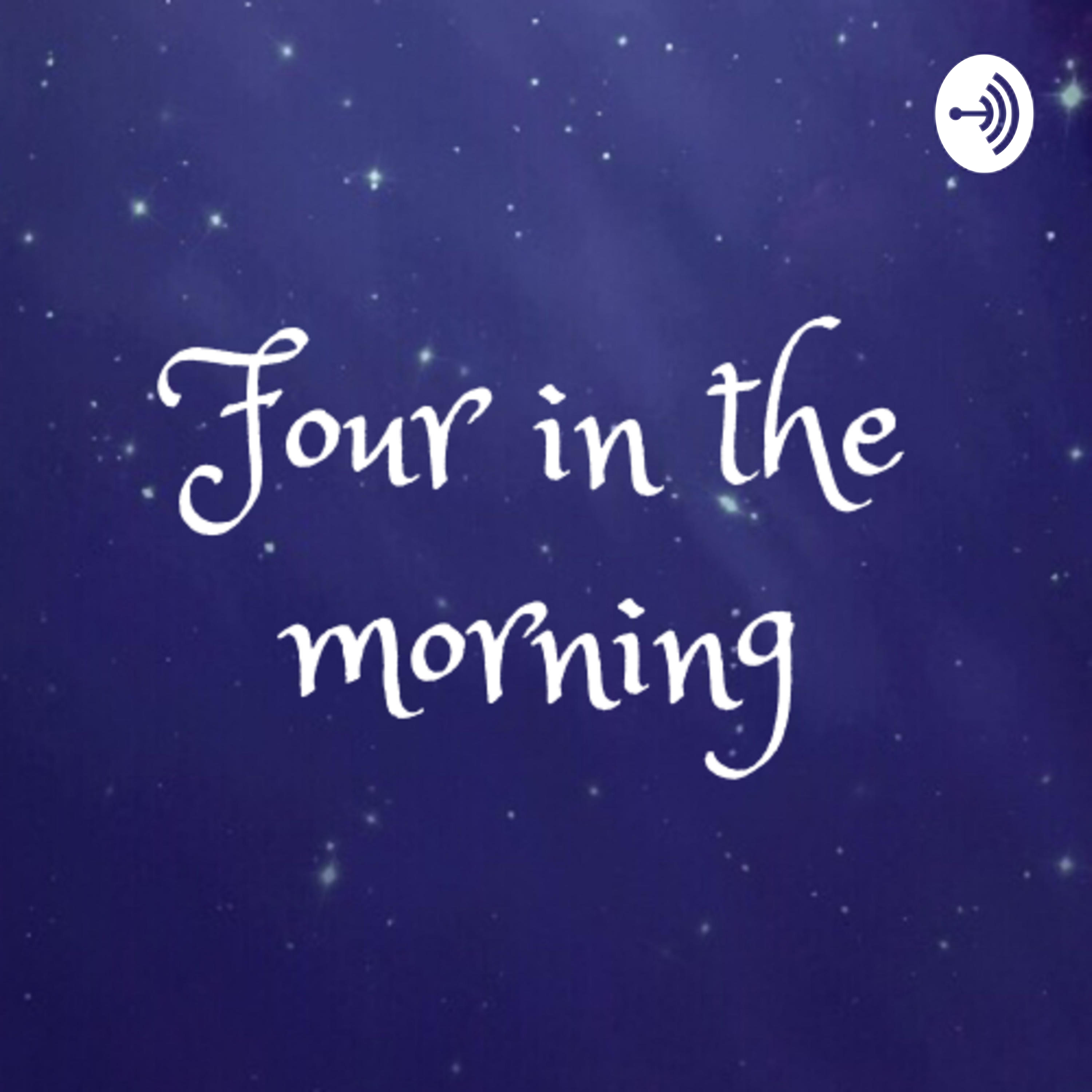 Four in the morning 