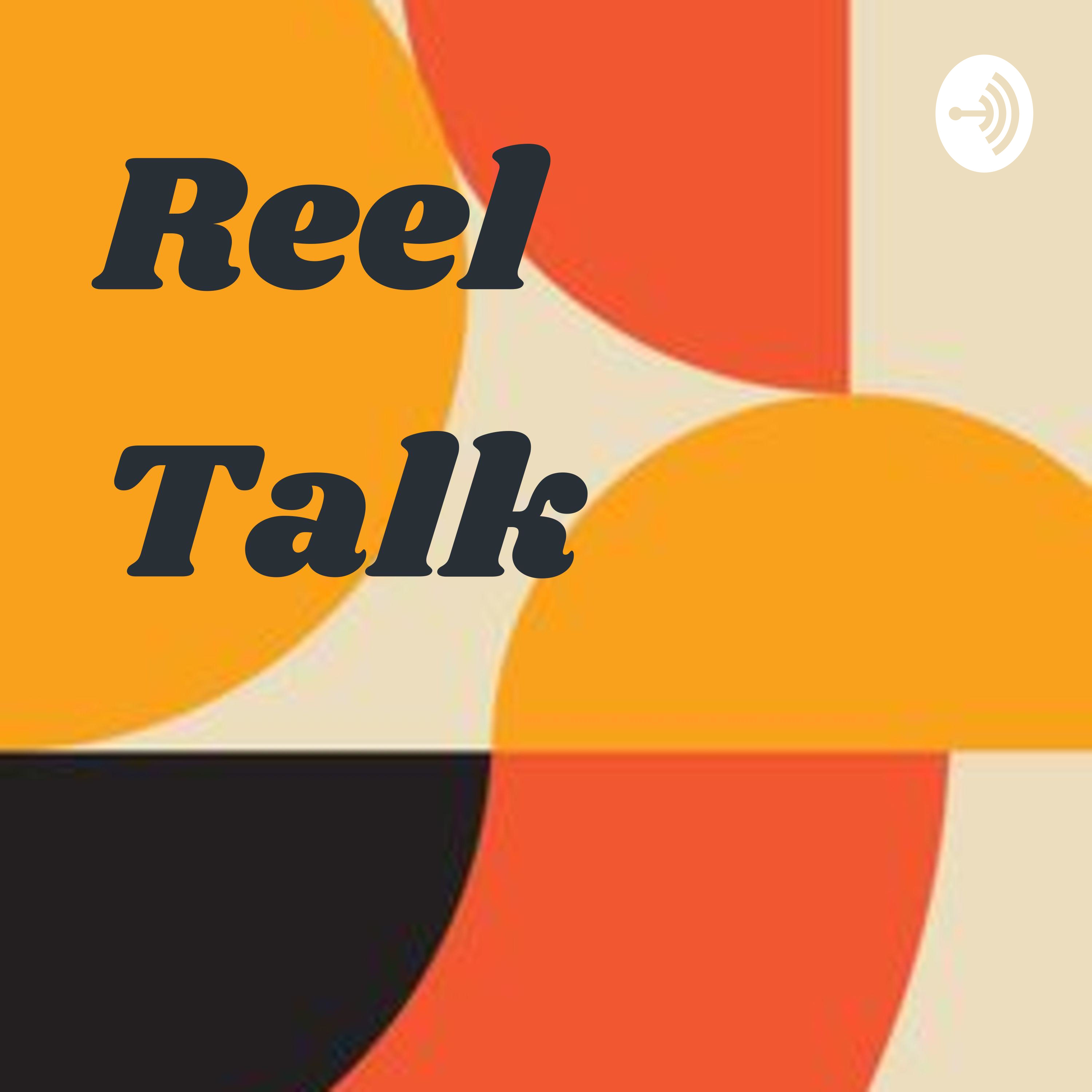 Reel Talk