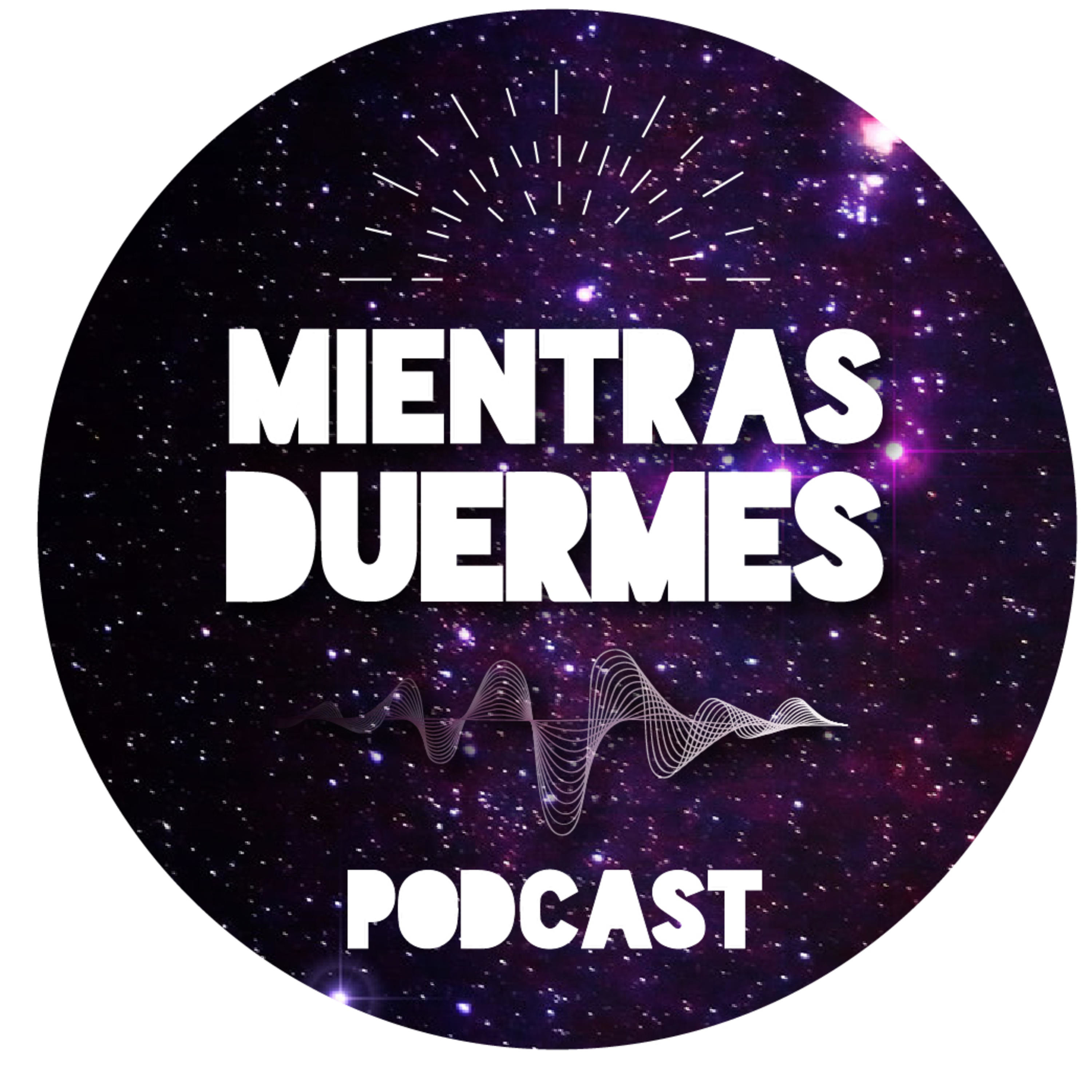 Mientras Duermes podcast artwork